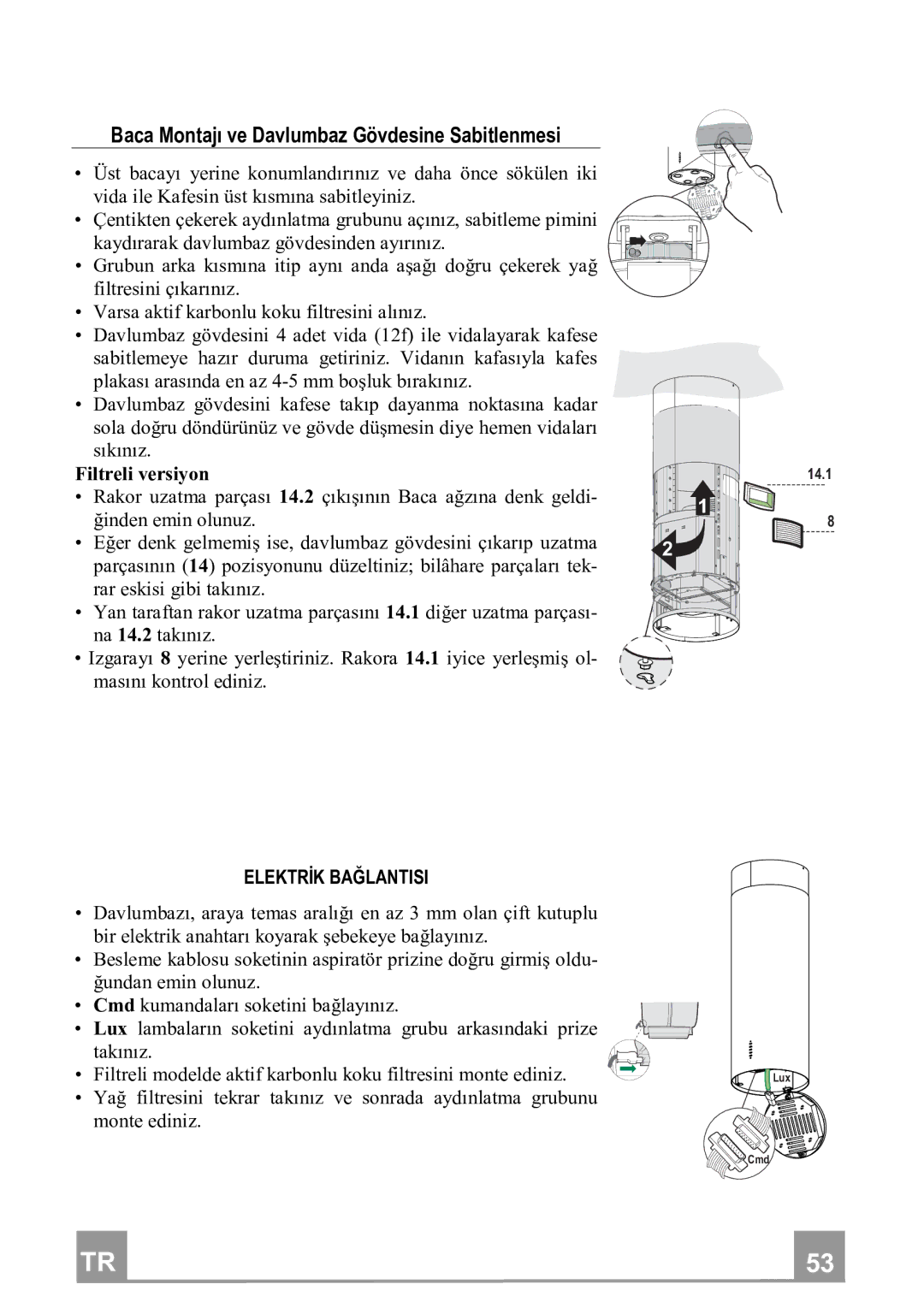 Franke Consumer Products FTU 3807 I manual BacaMontajıveDavlumbazGövdesineSabitlenmesi, Elektrđkbağlantisi 