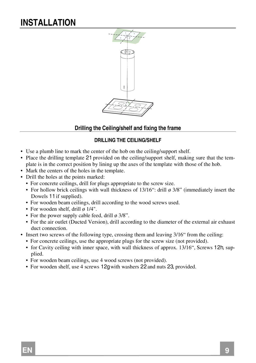 Franke Consumer Products FTU 3807 I installation instructions Installation, Drilling the Ceiling/shelf and fixing the frame 