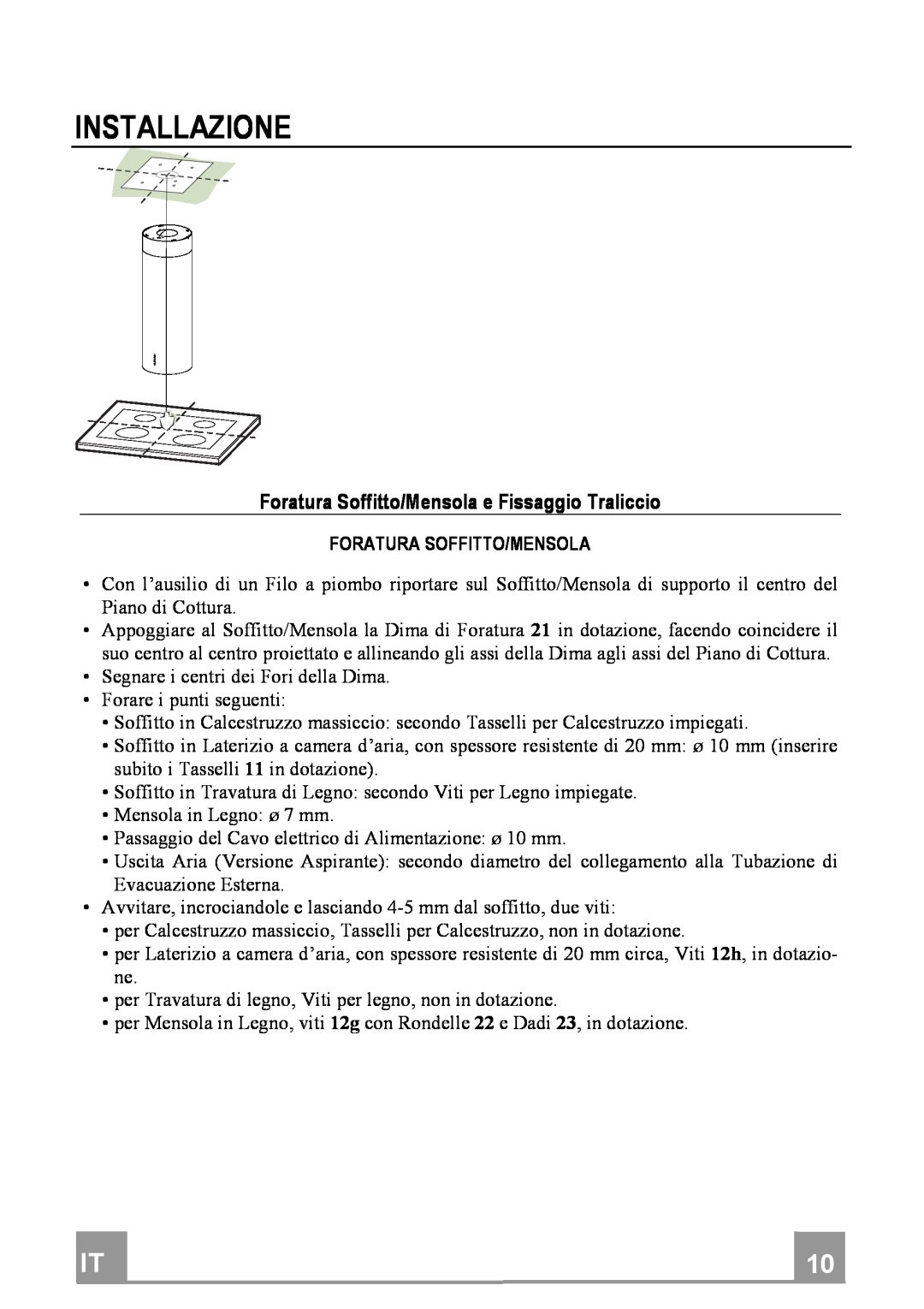 Franke Consumer Products FTU 3807 I manual Installazione, ForaturaSoffitto/MensolaeFissaggioTraliccio 
