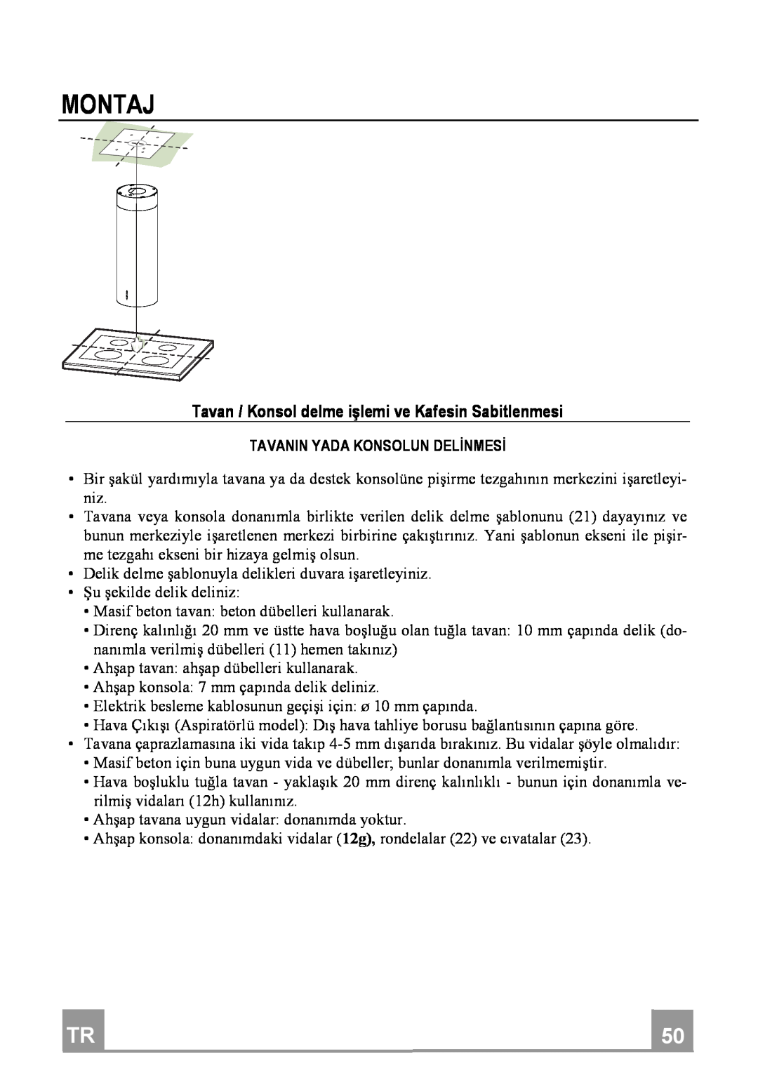 Franke Consumer Products FTU 3807 I manual Montaj, Tavan/KonsoldelmeilemiveKafesinSabitlenmesi 