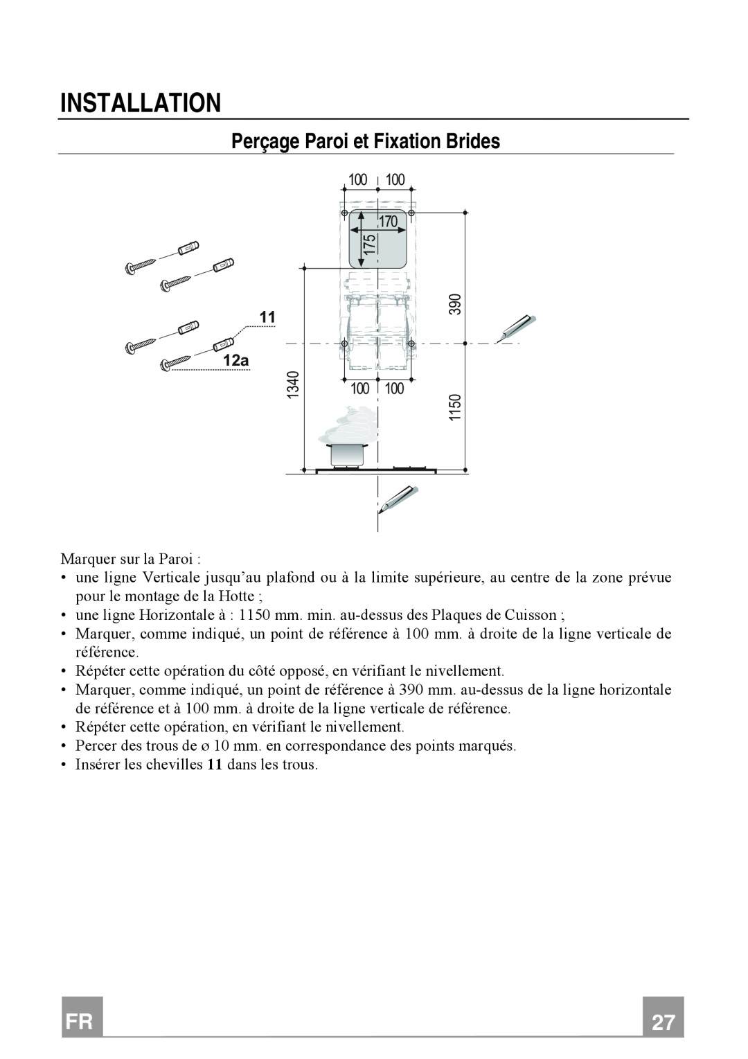Franke Consumer Products FTU 3807 W manual Perçage Paroi et Fixation Brides, Installation 