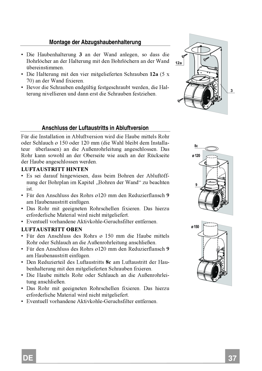 Franke Consumer Products FTU 3807 W manual Montage der Abzugshaubenhalterung, Anschluss der Luftaustritts in Abluftversion 