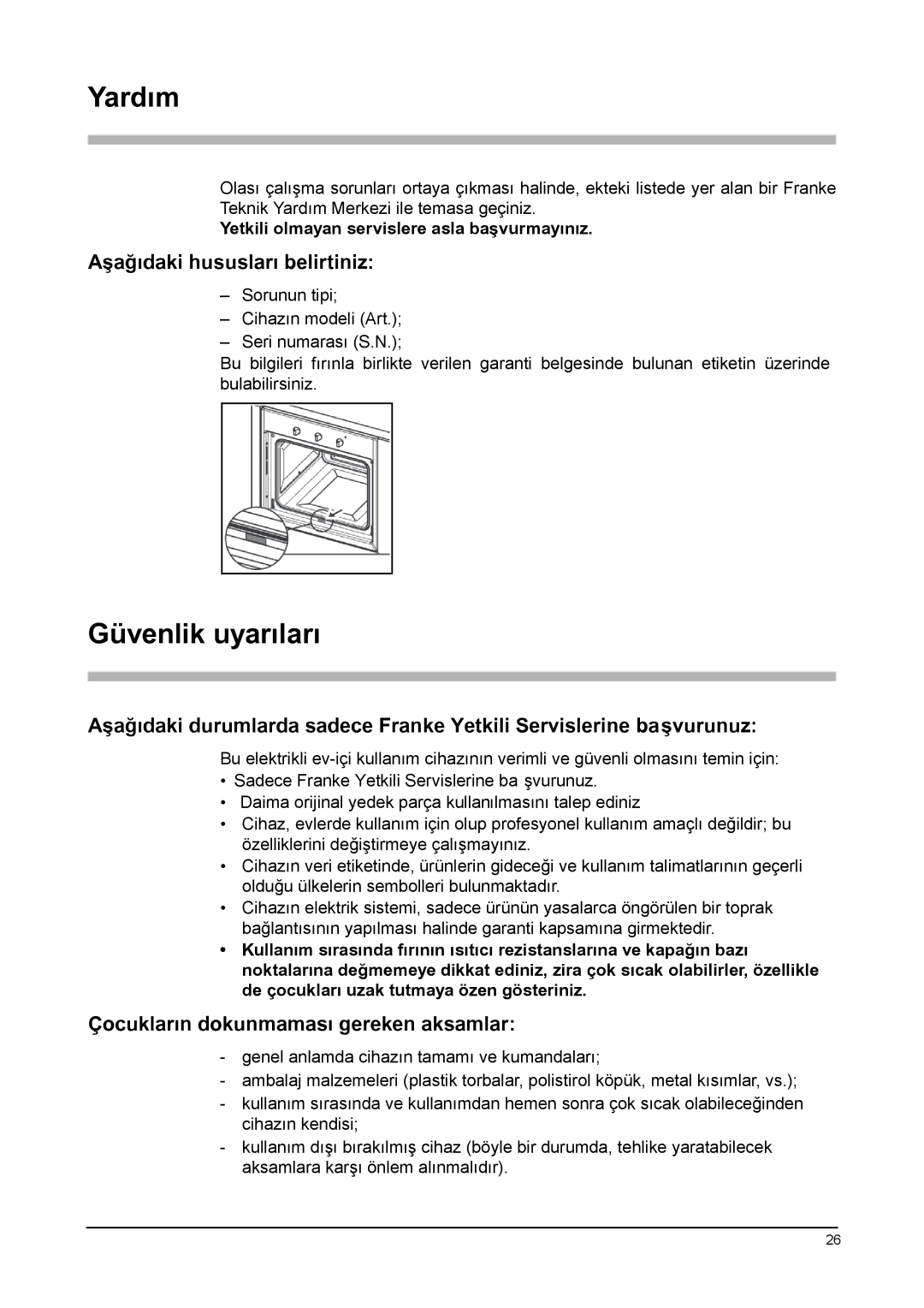 Franke Consumer Products GL 66 M XS, GL 66 M NT XS, GL 62 M XS Yardım, Güvenlik uyarıları, Aşağıdaki hususları belirtiniz 