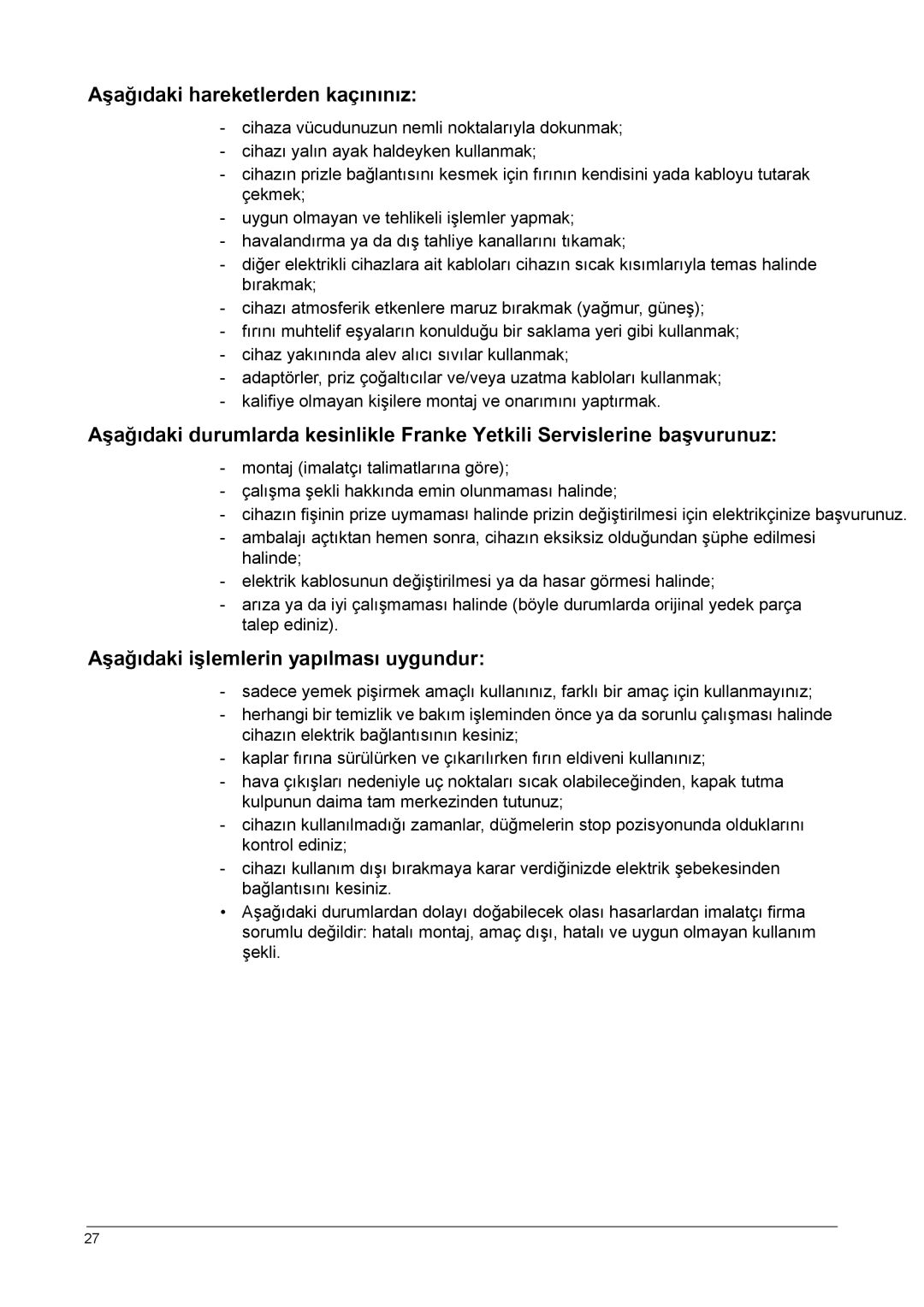 Franke Consumer Products GL 66 M NT XS manual Aşağıdaki hareketlerden kaçınınız, Aşağıdaki işlemlerin yapılması uygundur 