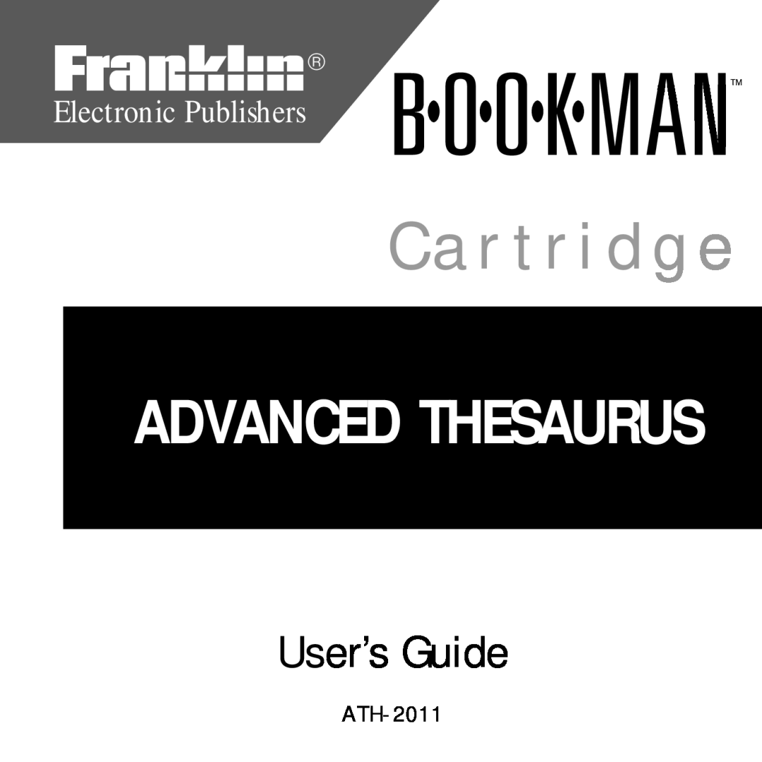 Franklin ATH-2011 manual User’s Guide, C a r t r i d g e, Advanced Thesaurus, Electronic Publishers 