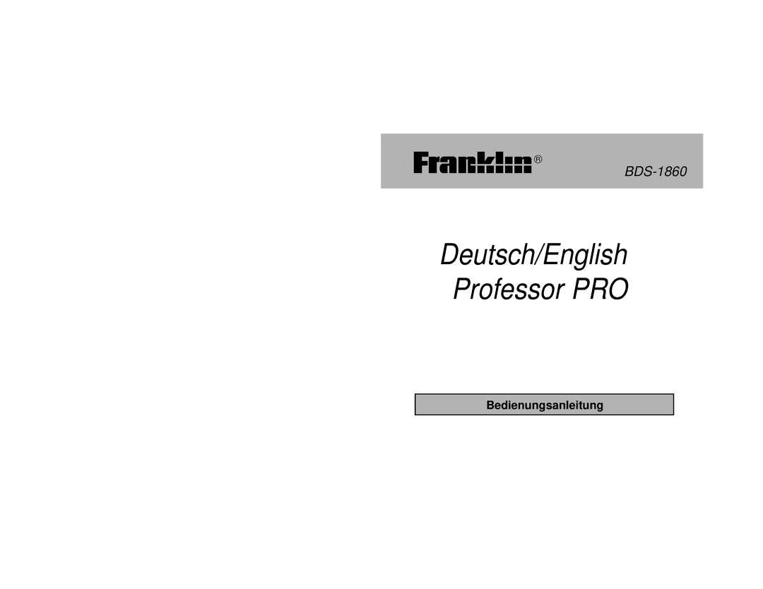 Franklin BDS-1860 manual Deutsch/English Professor PRO, Bedienungsanleitung 