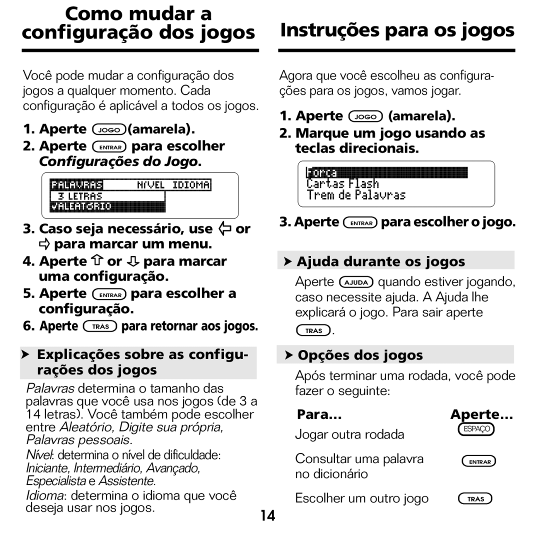 Franklin BPS-840 Aperte Jogo amarela Aperte Entrar para escolher, Ajuda durante os jogos, Opções dos jogos, Para…Aperte… 