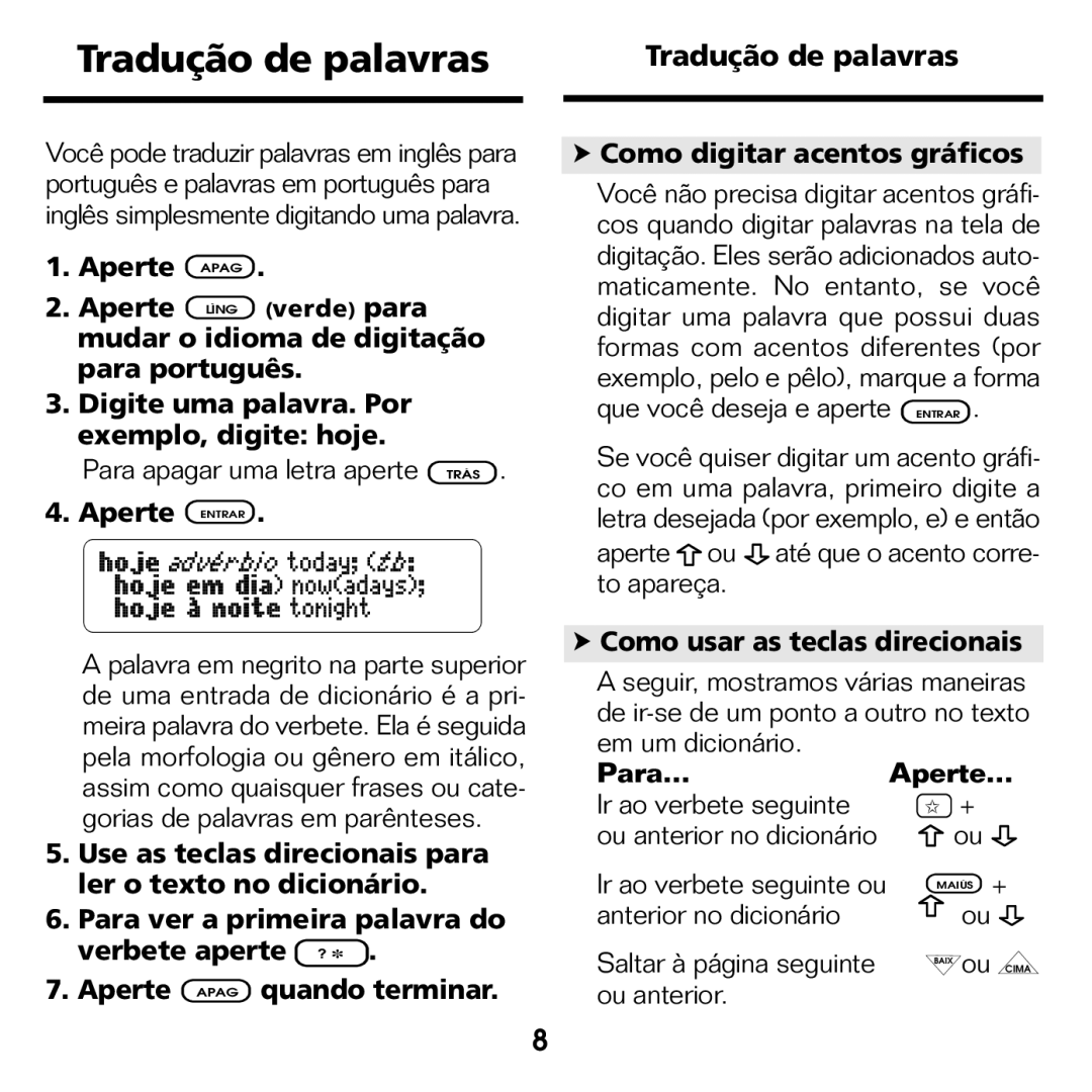 Franklin BPS-840 manual Tradução de palavras, Como digitar acentos gráficos, Como usar as teclas direcionais, Para… Aperte… 