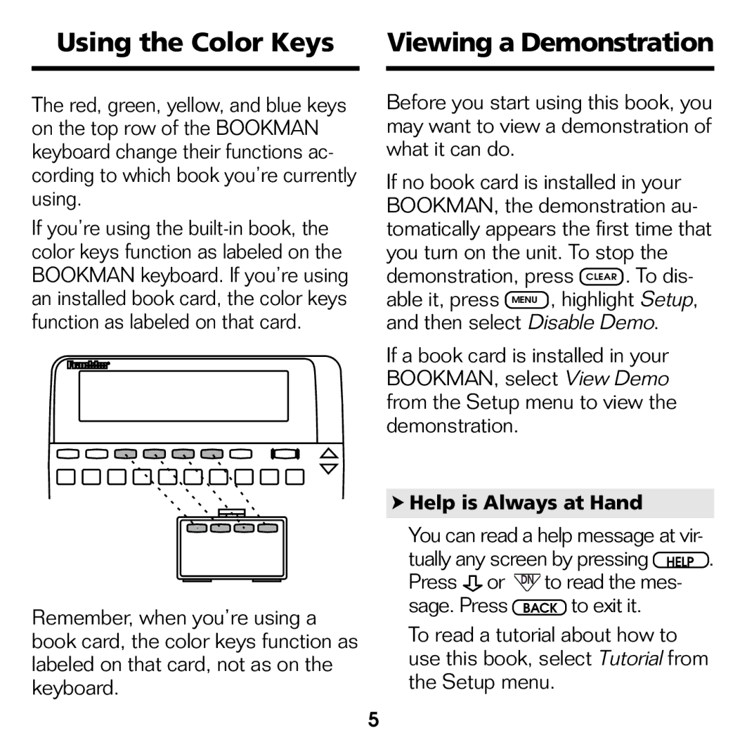 Franklin CDR-2041 manual Using the Color Keys Viewing a Demonstration, Press or, Back to exit it, Help is Always at Hand 