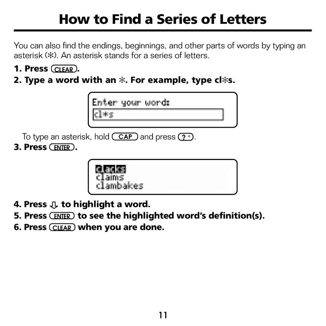 Franklin CED-2031 manual How to Find a Series of Letters, Press Clear Type a word with an . For example, type cls 