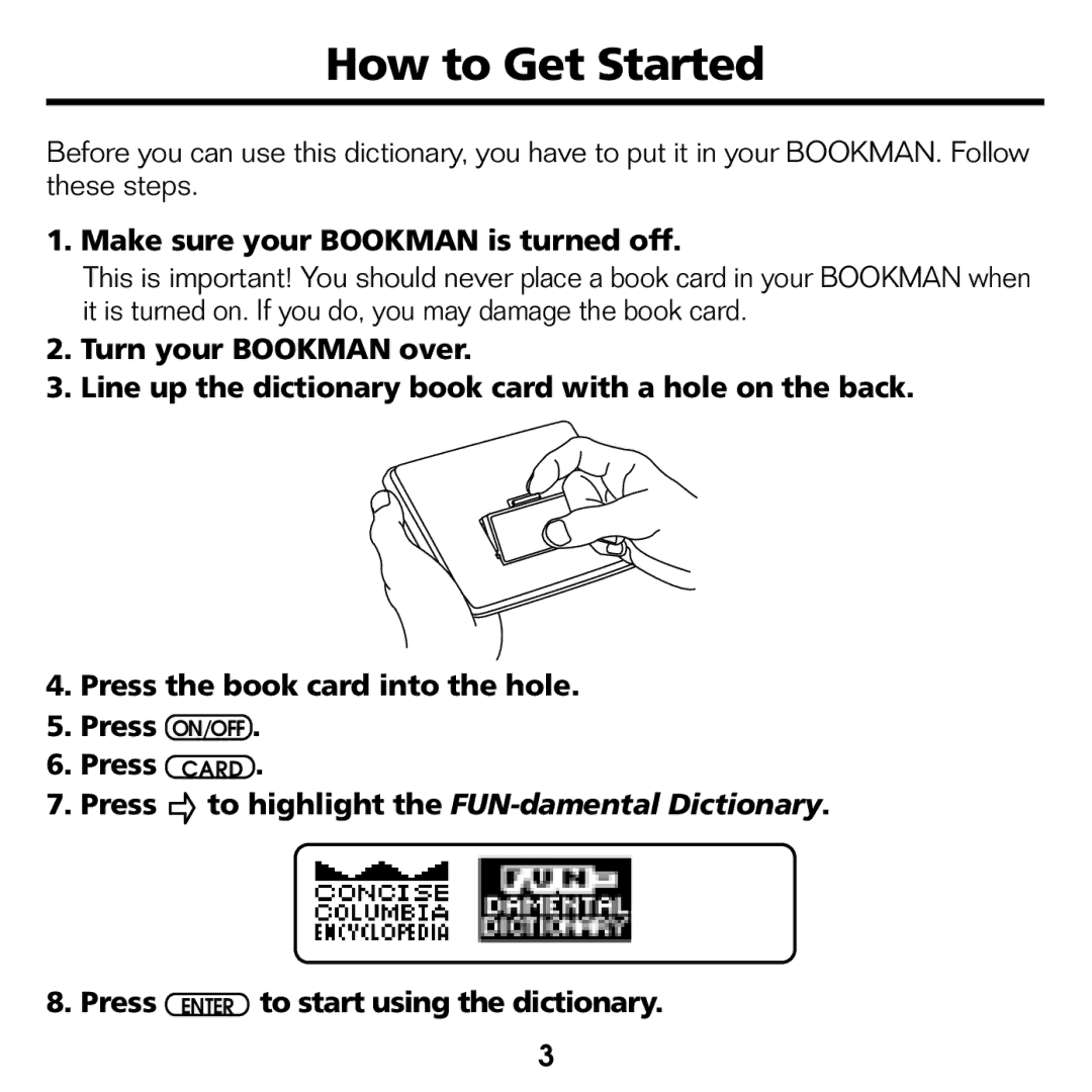 Franklin CED-2031 manual How to Get Started, Make sure your Bookman is turned off 