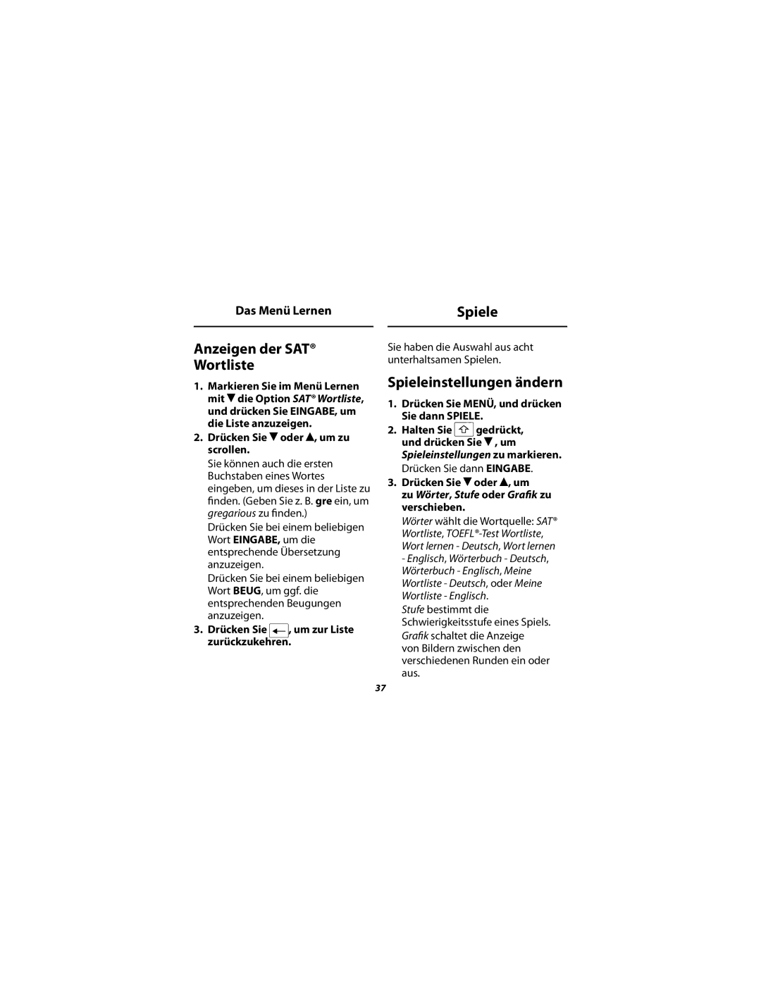 Franklin DBD-1680 Anzeigen der SAT Wortliste, Spieleinstellungen ändern, Drücken Sie MENÜ, und drücken Sie dann Spiele 