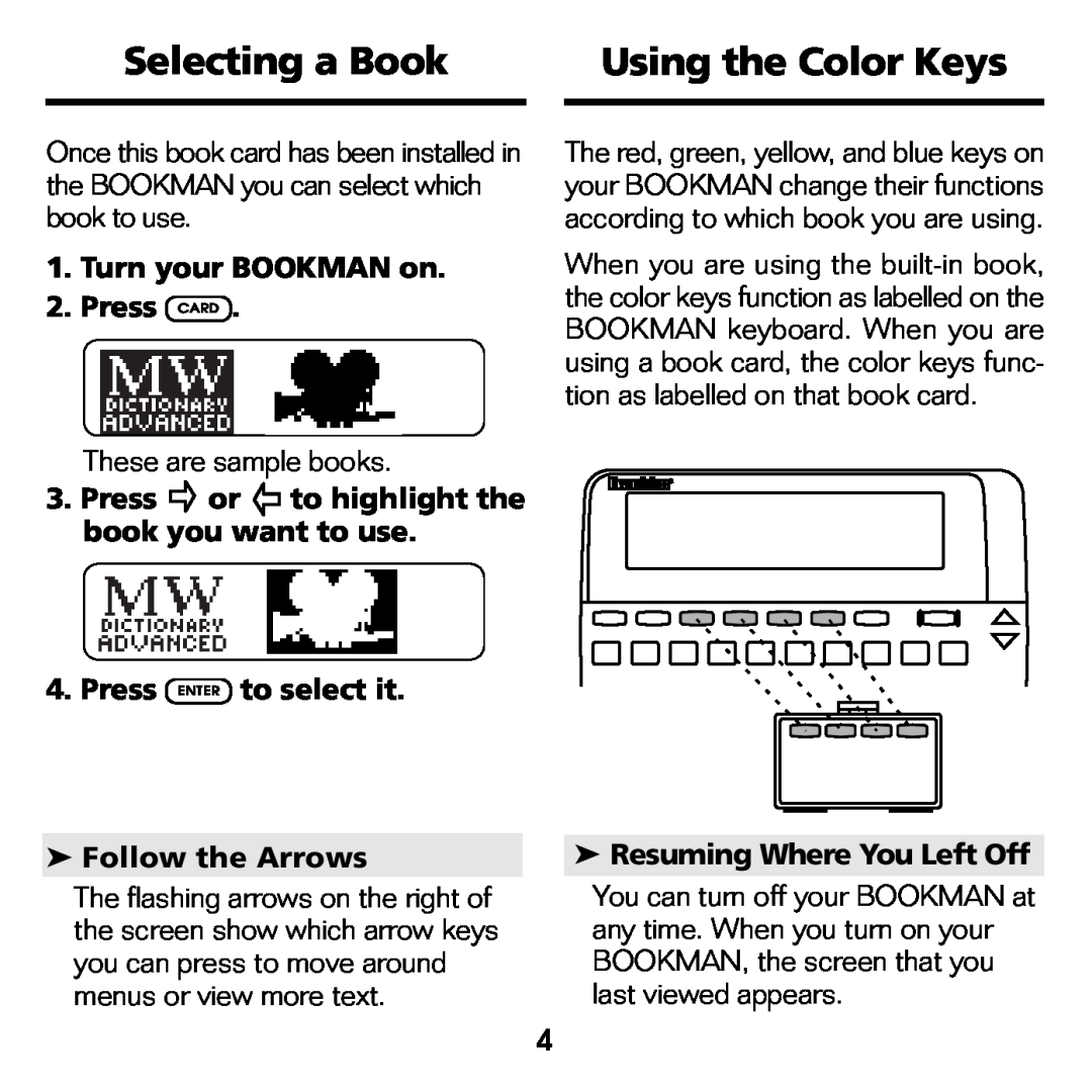 Franklin FLX-2074 Selecting a Book, Using the Color Keys, Turn your BOOKMAN on 2. Press CARD, Resuming Where You Left Off 