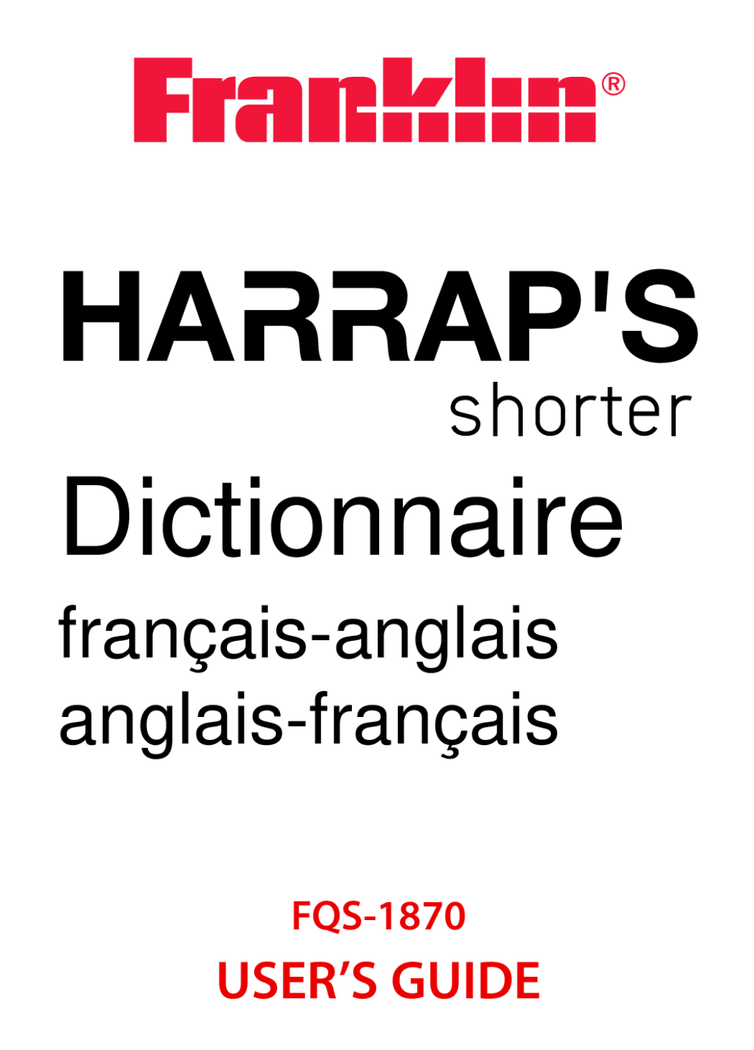 Franklin FQS-1870 manual Dictionnaire, français-anglais anglais-français, User’S Guide 