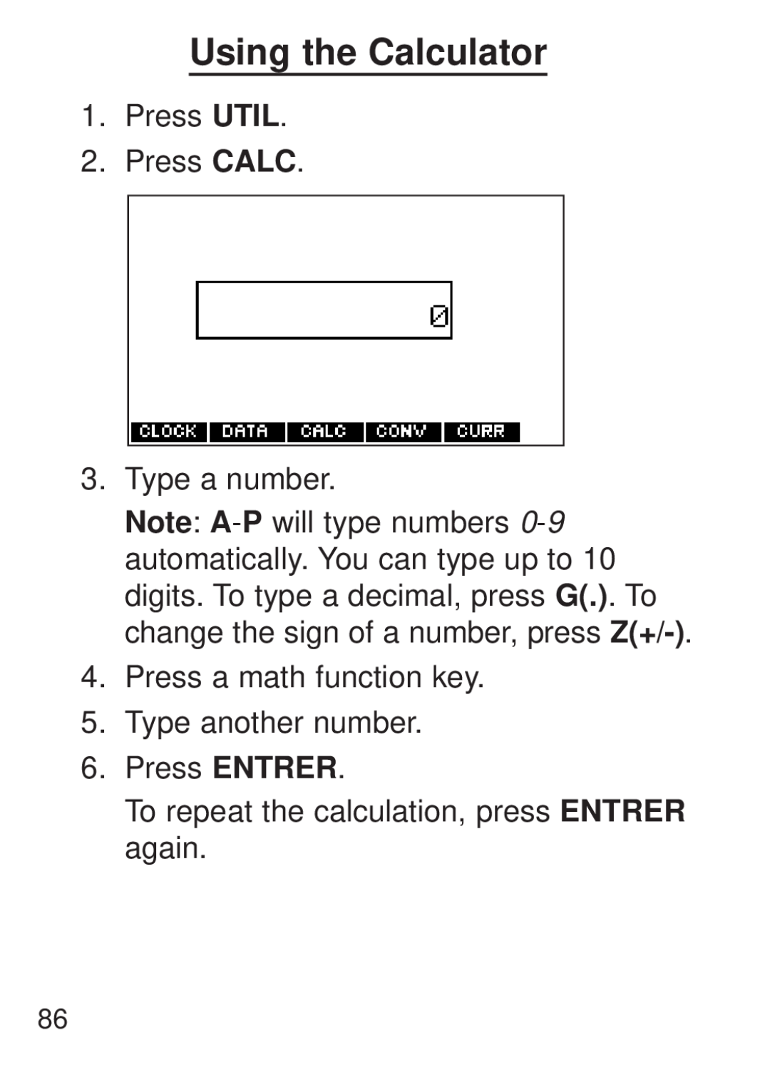 Franklin FQS-1870 manual Using the Calculator, Press UTIL 2.Press CALC 3.Type a number, Press ENTRER 