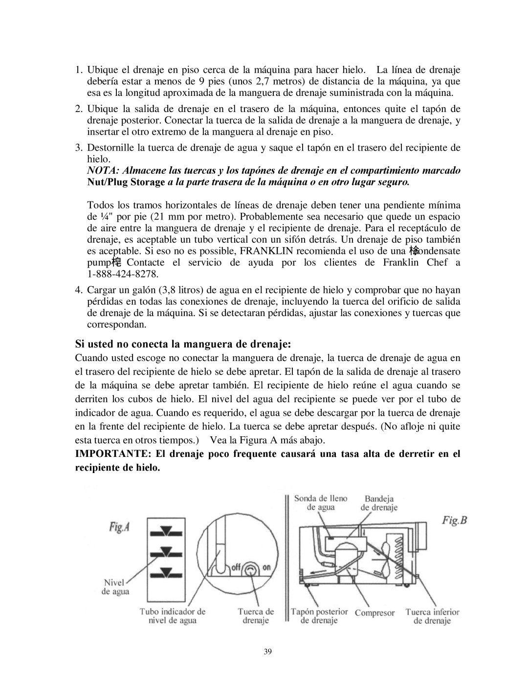 Franklin Industries, L.L.C FIM44 user manual Si usted no conecta la manguera de drenaje 