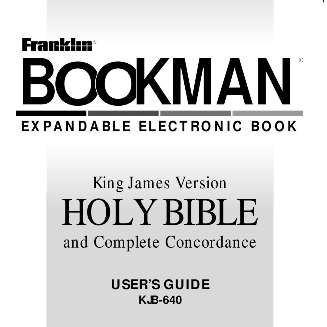 Franklin KJB-640 manual Bookman, Holy Bible, King James Version, and Complete Concordance, Expandable Electronic Book 
