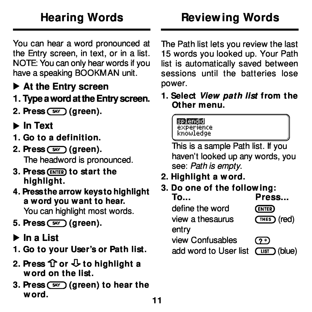 Franklin MWS-2018 Hearing Words, Reviewing Words, At the Entry screen, In Text, The headword is pronounced, In a List 