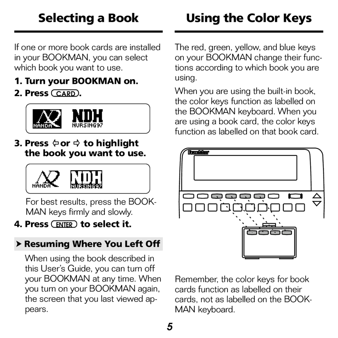 Franklin NDH-2062 manual Selecting a Book Using the Color Keys, Press Enter to select it Resuming Where You Left Off 