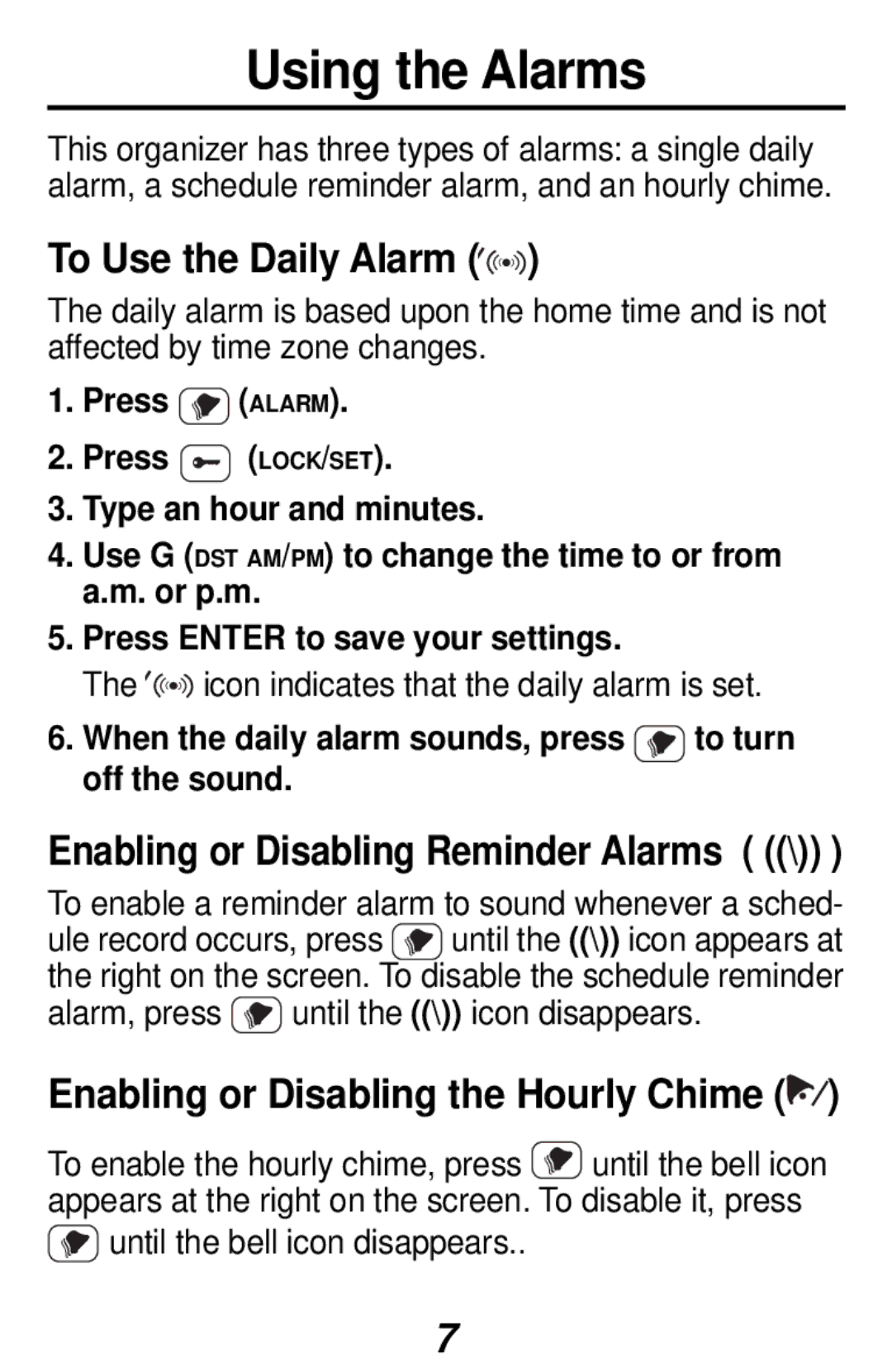 Franklin RF-1064 manual Using the Alarms, To Use the Daily Alarm, When the daily alarm sounds, press to turn off the sound 