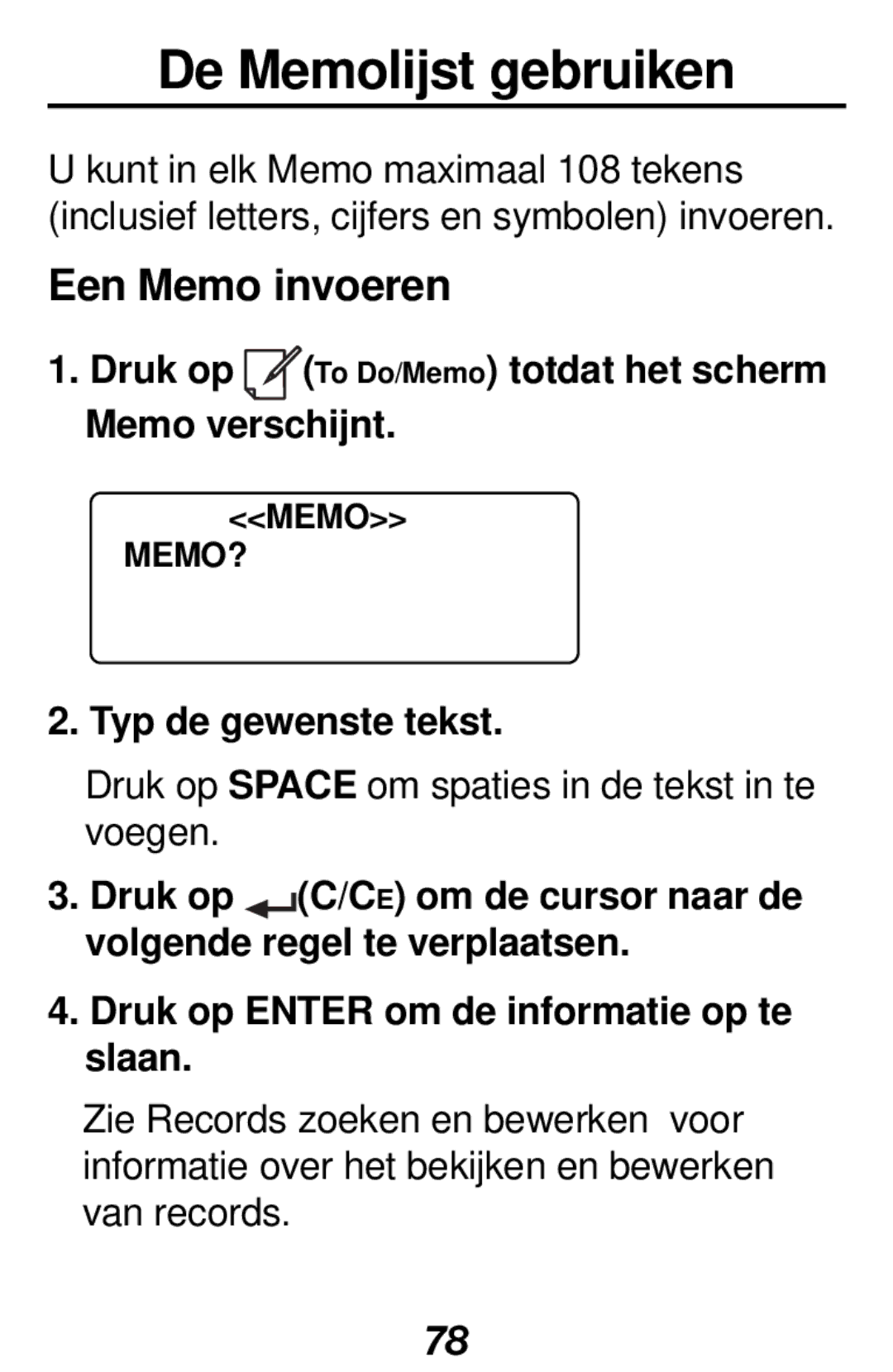 Franklin RF-512a De Memolijst gebruiken, Een Memo invoeren, Druk op To Do/Memo totdat het scherm Memo verschijnt, Memo? 