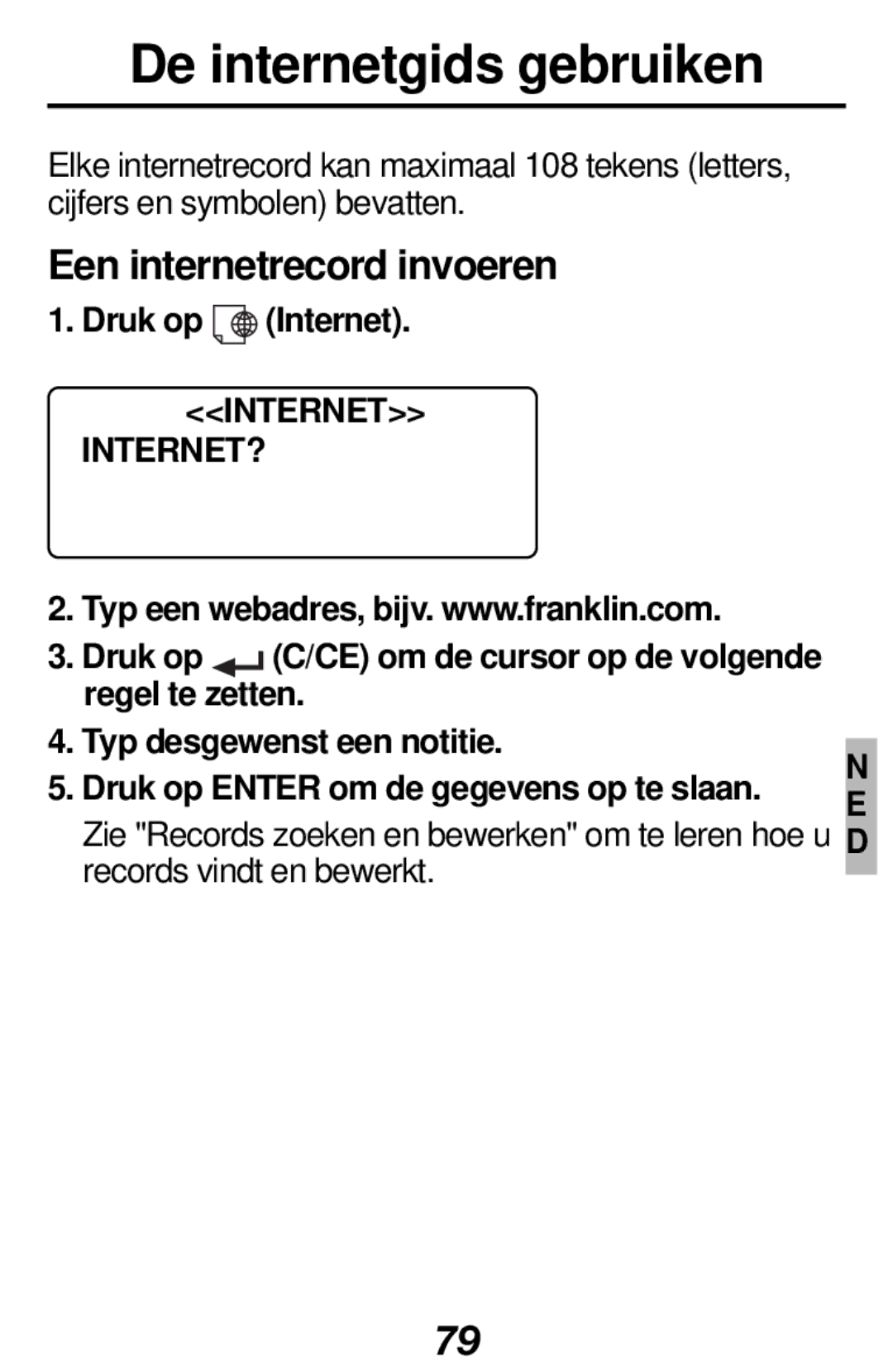 Franklin RF-512a manual De internetgids gebruiken, Een internetrecord invoeren, Druk op Internet, Internet INTERNET? 