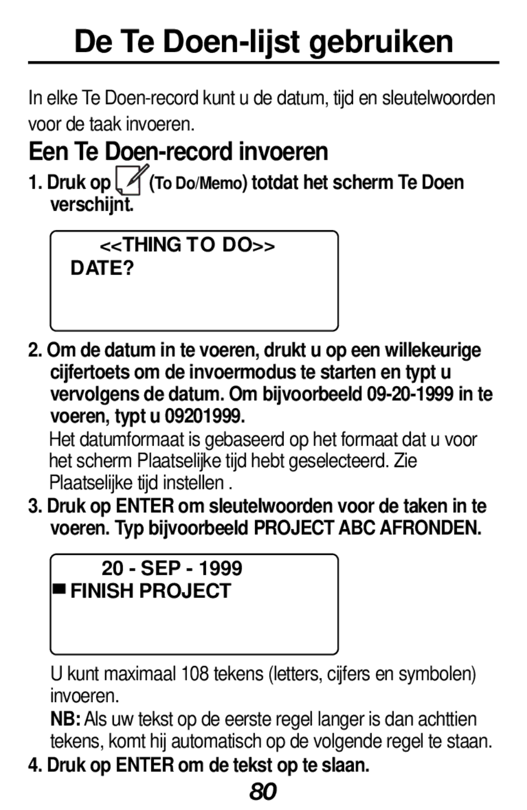 Franklin RF-512a manual De Te Doen-lijst gebruiken, Een Te Doen-record invoeren, Thing to do DATE?, Finish Project 