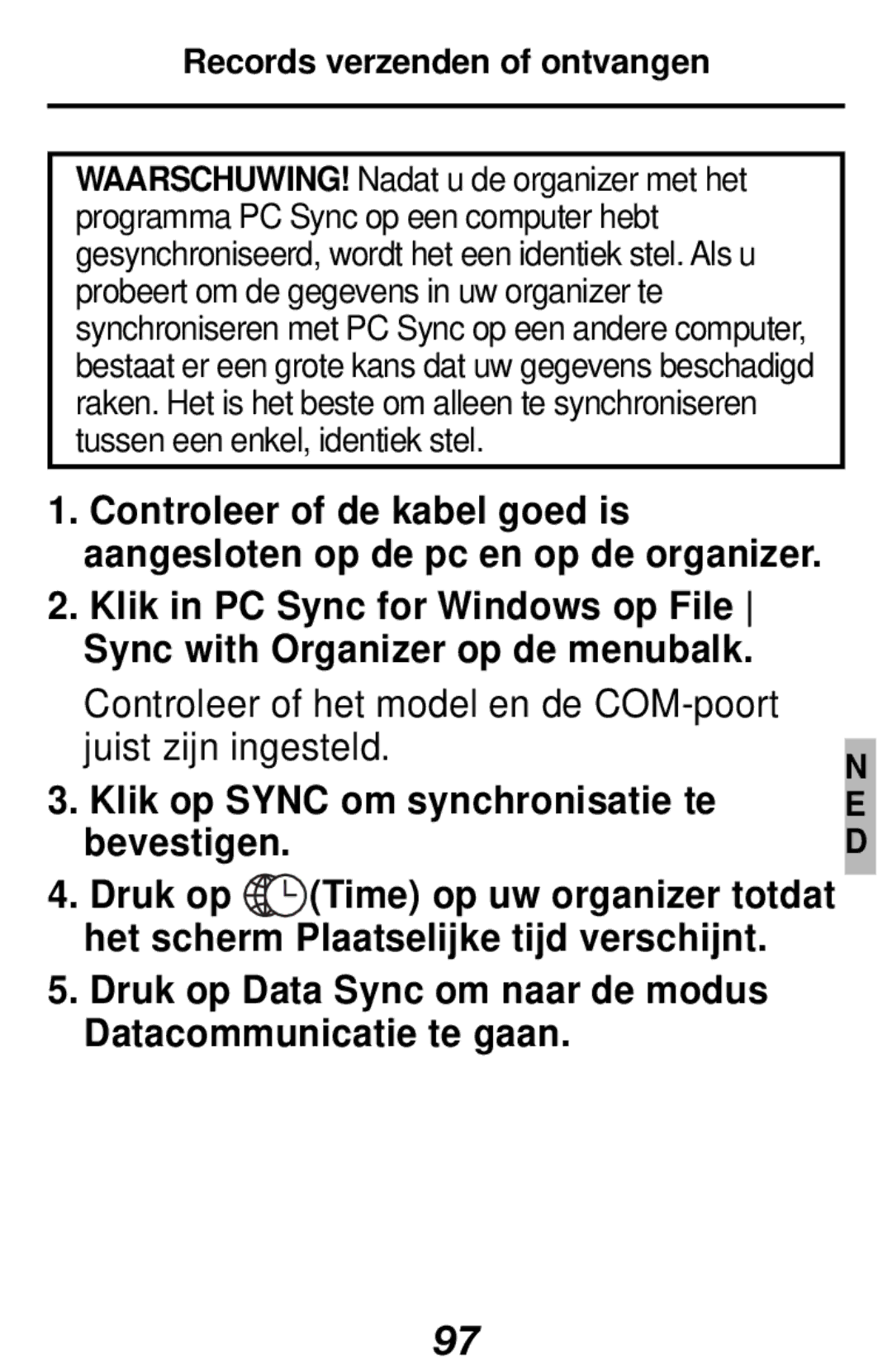 Franklin RF-512a Klik op Sync om synchronisatie te bevestigen, Druk op Data Sync om naar de modus Datacommunicatie te gaan 