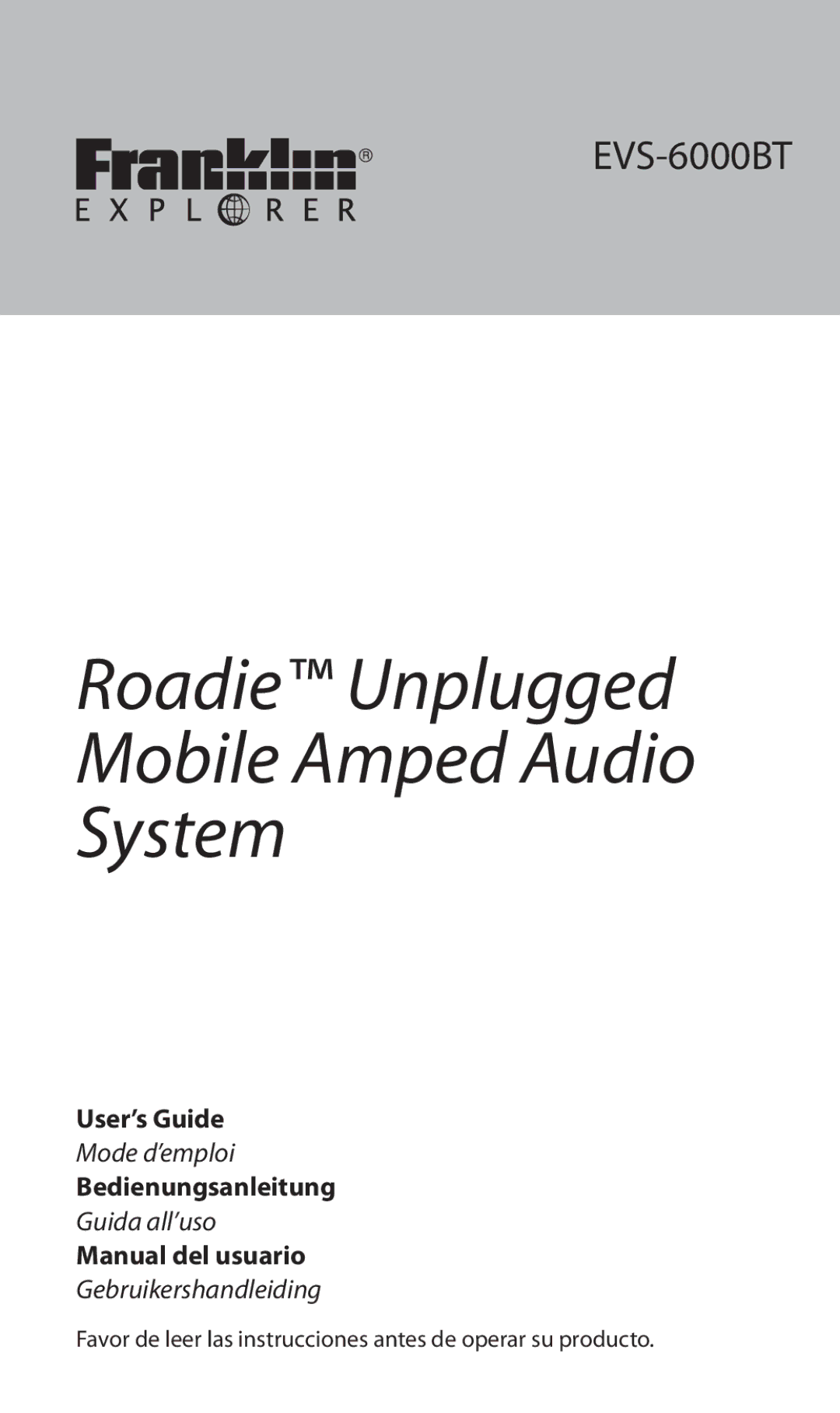 Franklin roadie unplugged mobile amped audio system manual User’s Guide, Bedienungsanleitung, Manual del usuario 