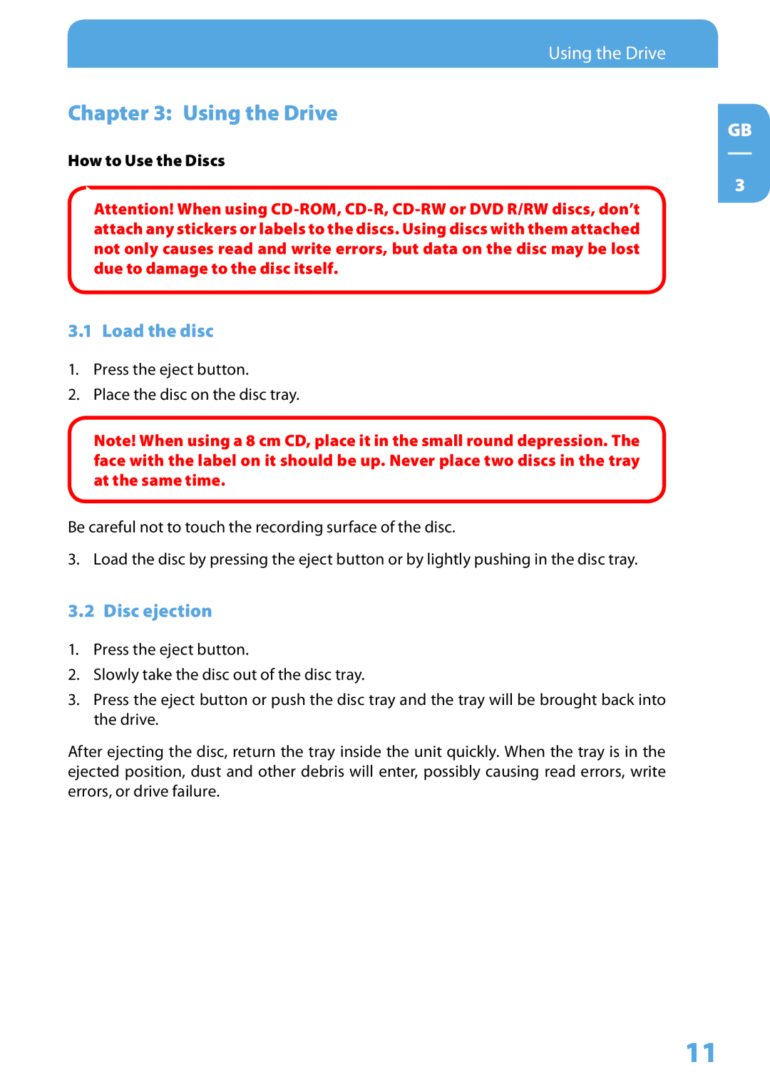 Freecom Technologies DVD RW Recorder user manual Using the Drive, Load the disc, Disc ejection, How to Use the Discs 