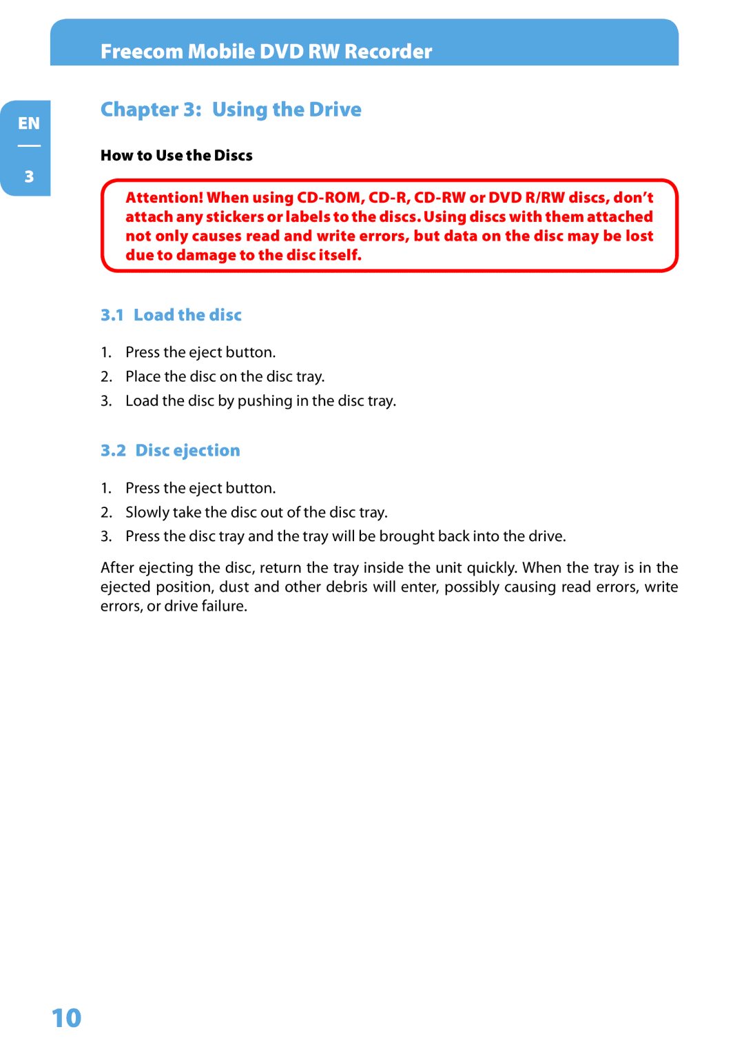 Freecom Technologies LS PRO user manual Using the Drive, Load the disc, Disc ejection, How to Use the Discs 