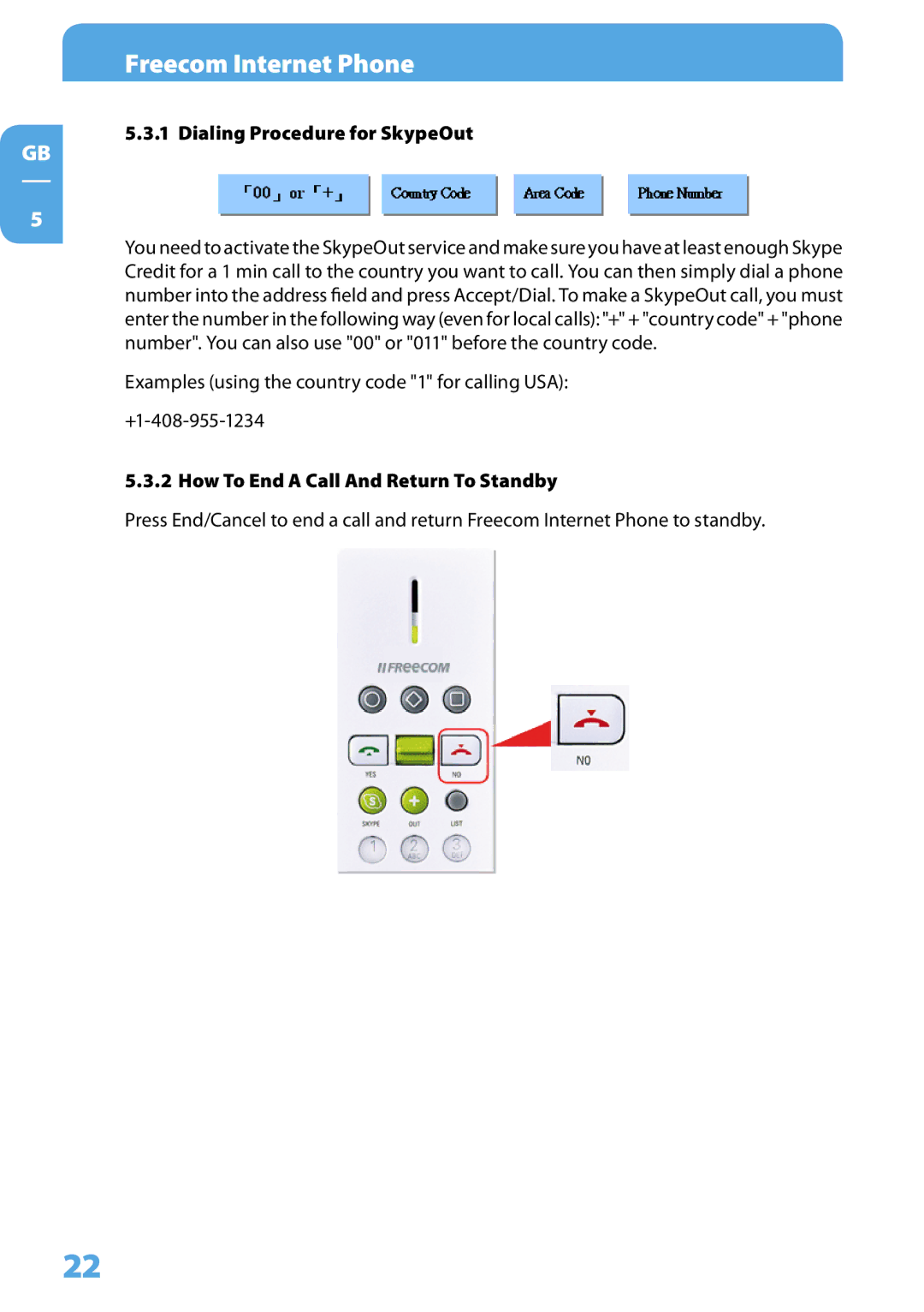 Freecom Technologies Skype Phone user manual Dialing Procedure for SkypeOut, How To End a Call And Return To Standby 