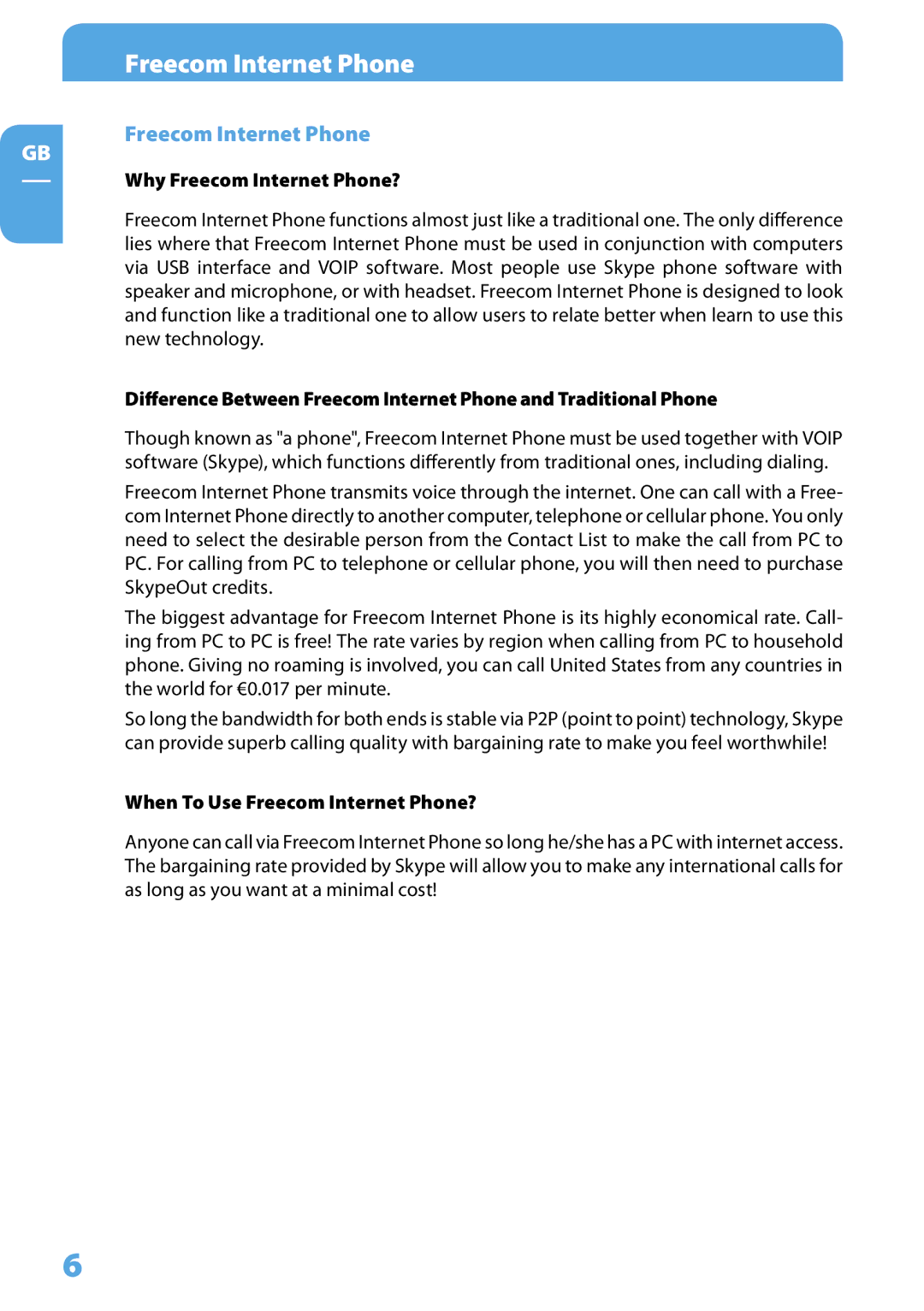 Freecom Technologies Skype Phone user manual Why Freecom Internet Phone?, When To Use Freecom Internet Phone? 