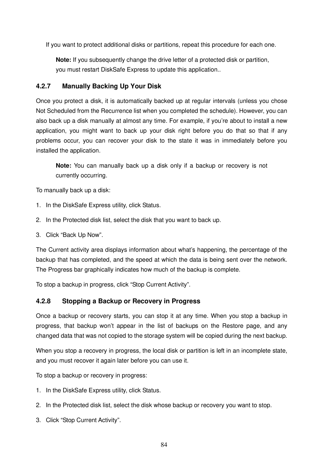 Freedom9 4020 user manual Manually Backing Up Your Disk, Stopping a Backup or Recovery in Progress 