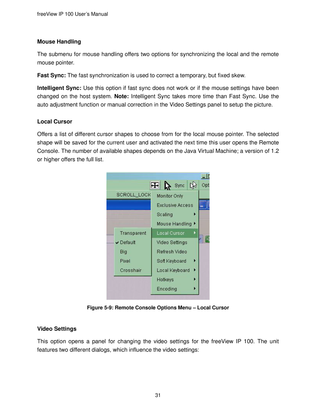 Freedom9 IP 100 user manual Mouse Handling, Local Cursor, Video Settings 