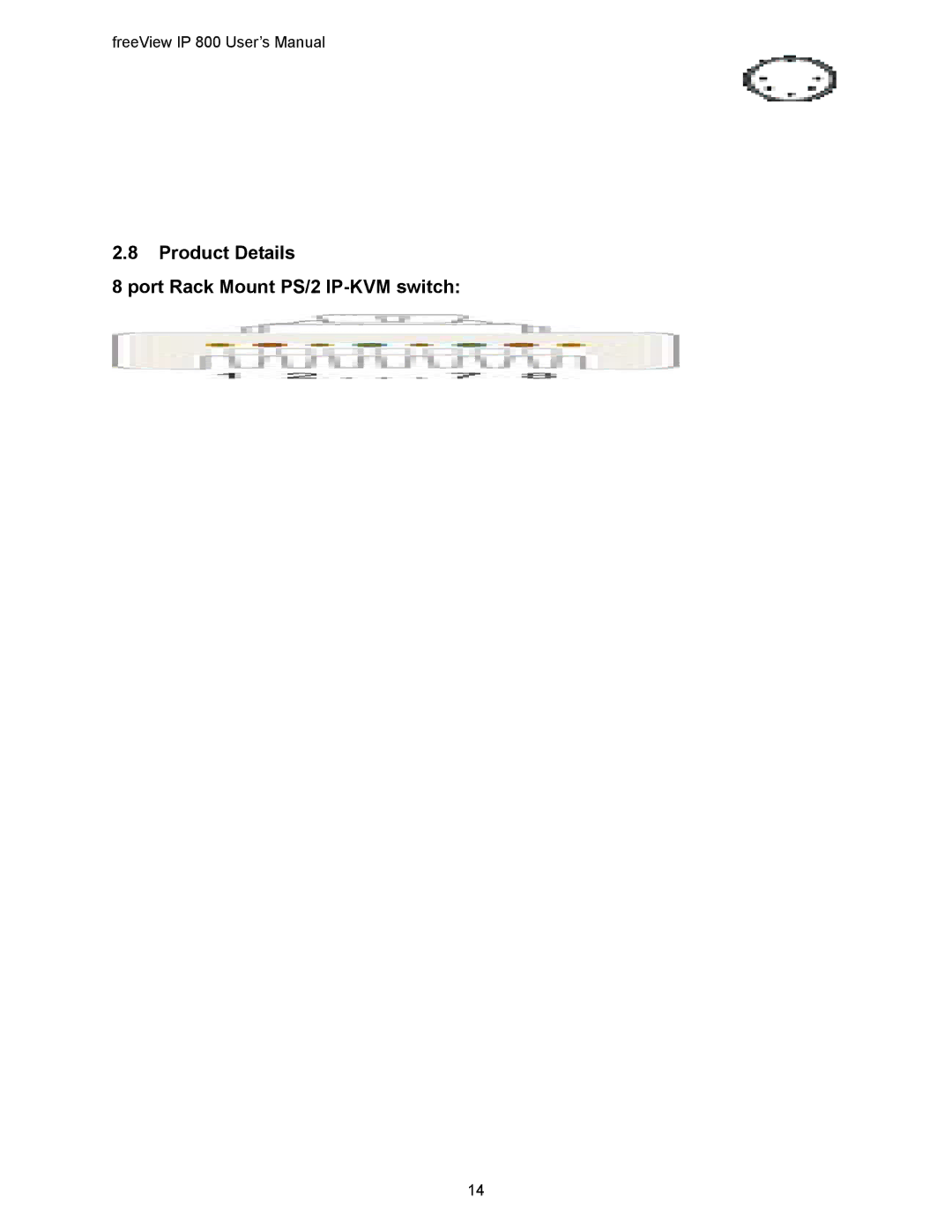 Freedom9 IP 800 manual Product Details Port Rack Mount PS/2 IP-KVM switch 