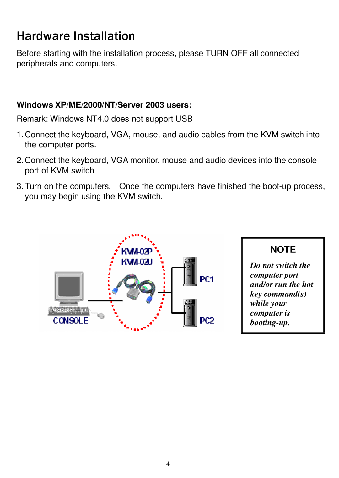 Freedom9 KVM-02 manual Hardware Installation, Windows XP/ME/2000/NT/Server 2003 users 
