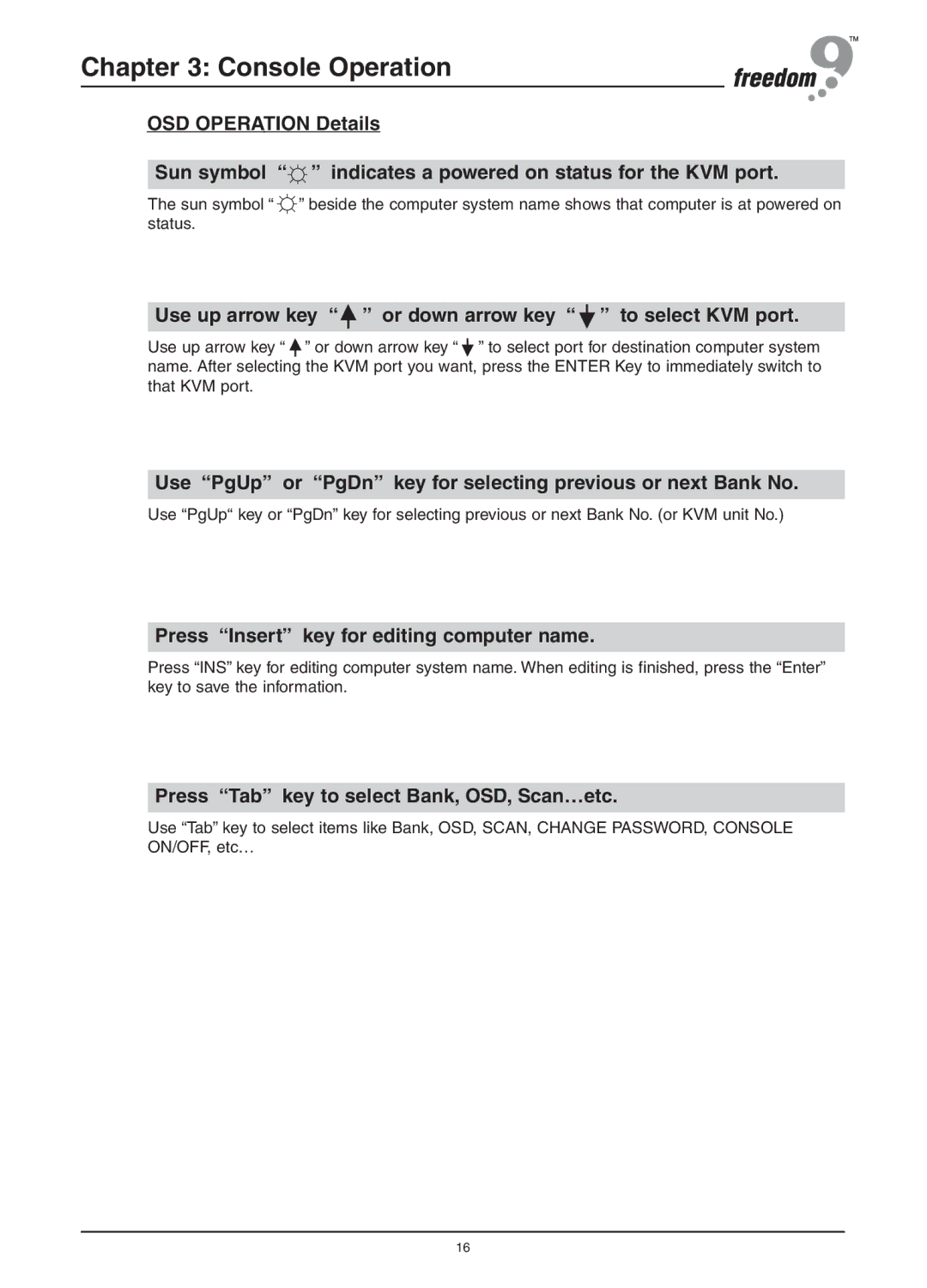 Freedom9 KVM-16H Use up arrow key or down arrow key to select KVM port, Press Insert key for editing computer name 