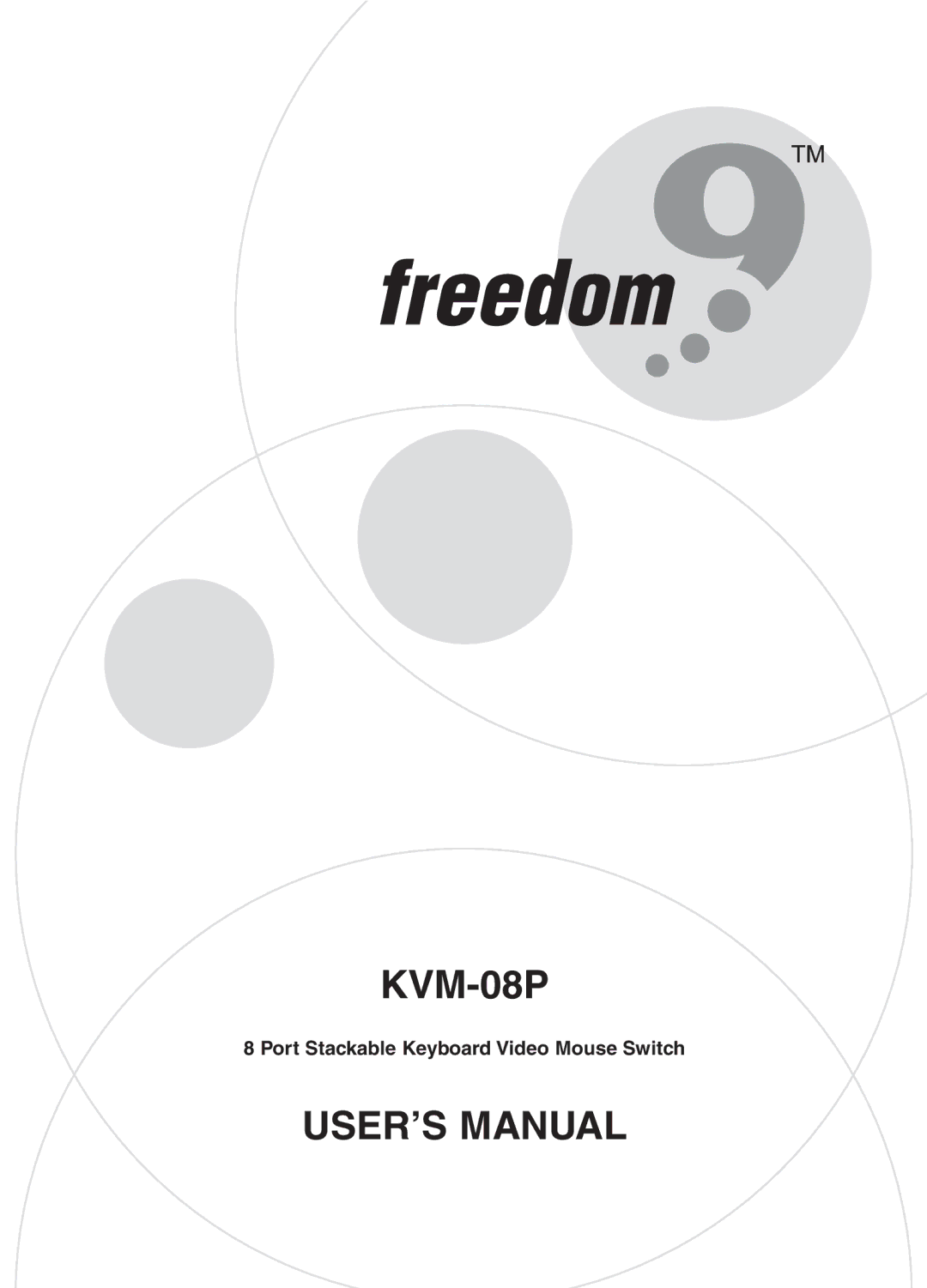 Freedom9 KVM-08P user manual USER’S Manual, Port Stackable Keyboard Video Mouse Switch 