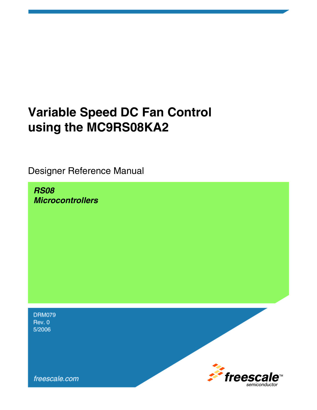 Freescale Semiconductor DRM079 manual Variable Speed DC Fan Control using the MC9RS08KA2 