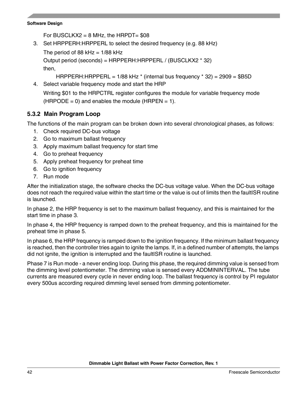 Freescale Semiconductor M68HC08 manual Main Program Loop 