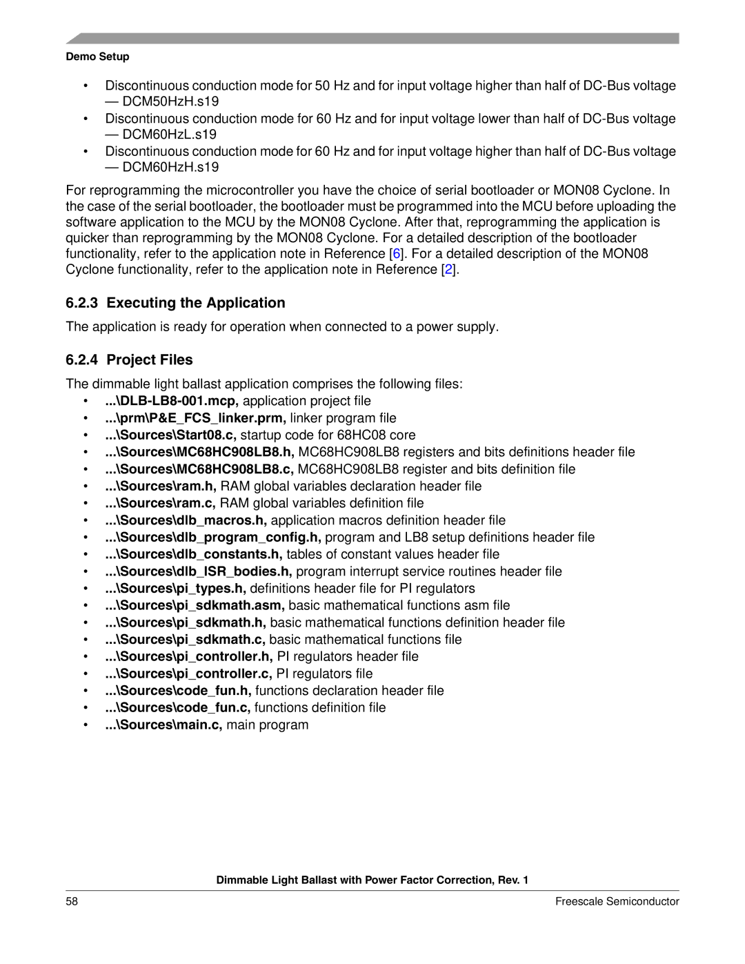 Freescale Semiconductor M68HC08 manual Executing the Application, Project Files, prm\P&EFCSlinker.prm, linker program file 