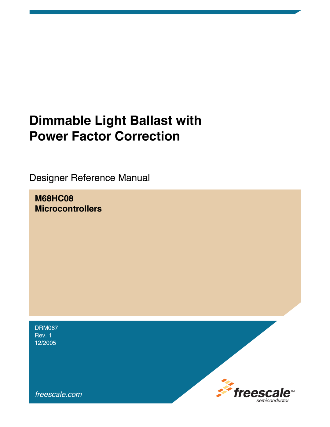 Freescale Semiconductor manual Designer Reference Manual, M68HC08 Microcontrollers, DRM067 Rev. 1 12/2005 