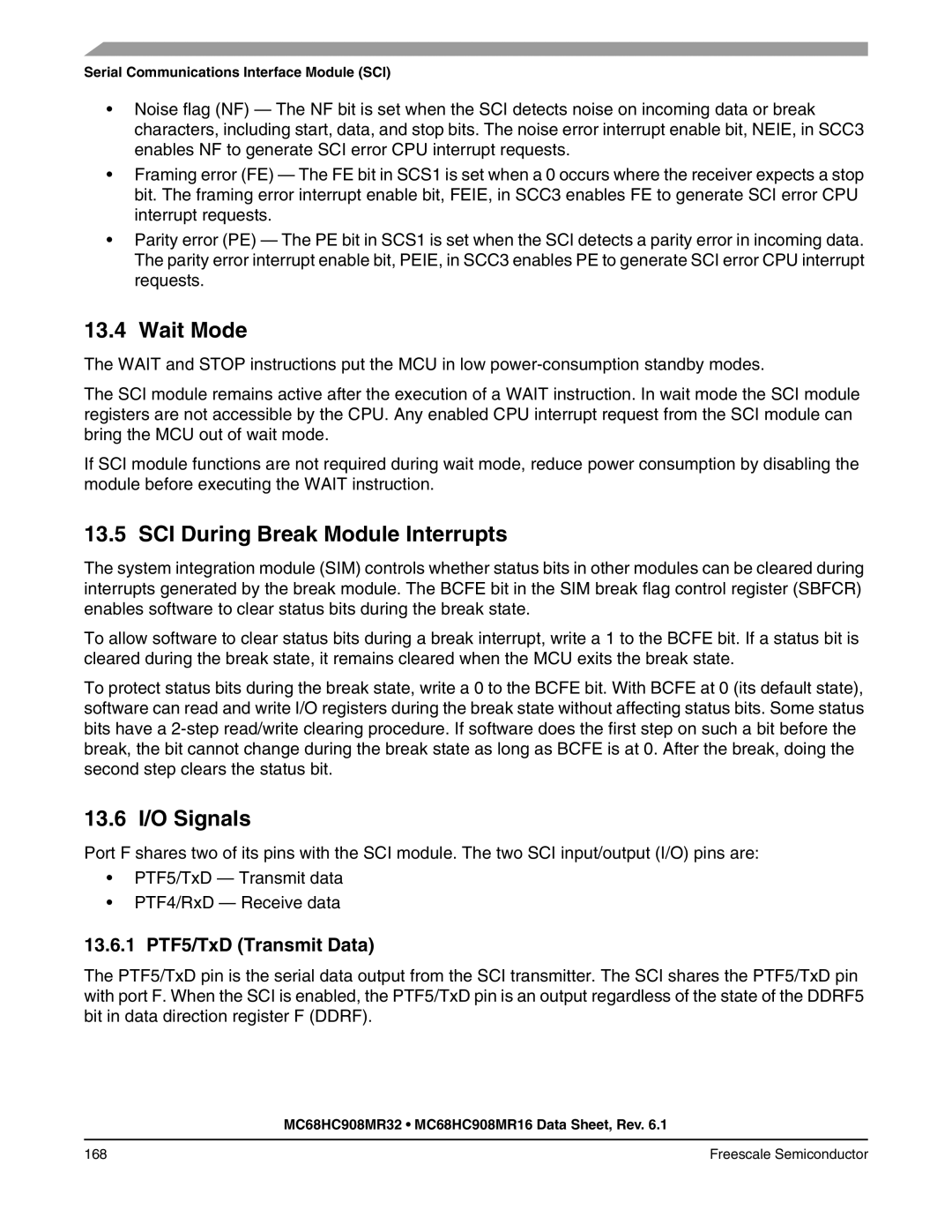 Freescale Semiconductor MC68HC908MR32 SCI During Break Module Interrupts, 13.6 I/O Signals, 13.6.1 PTF5/TxD Transmit Data 