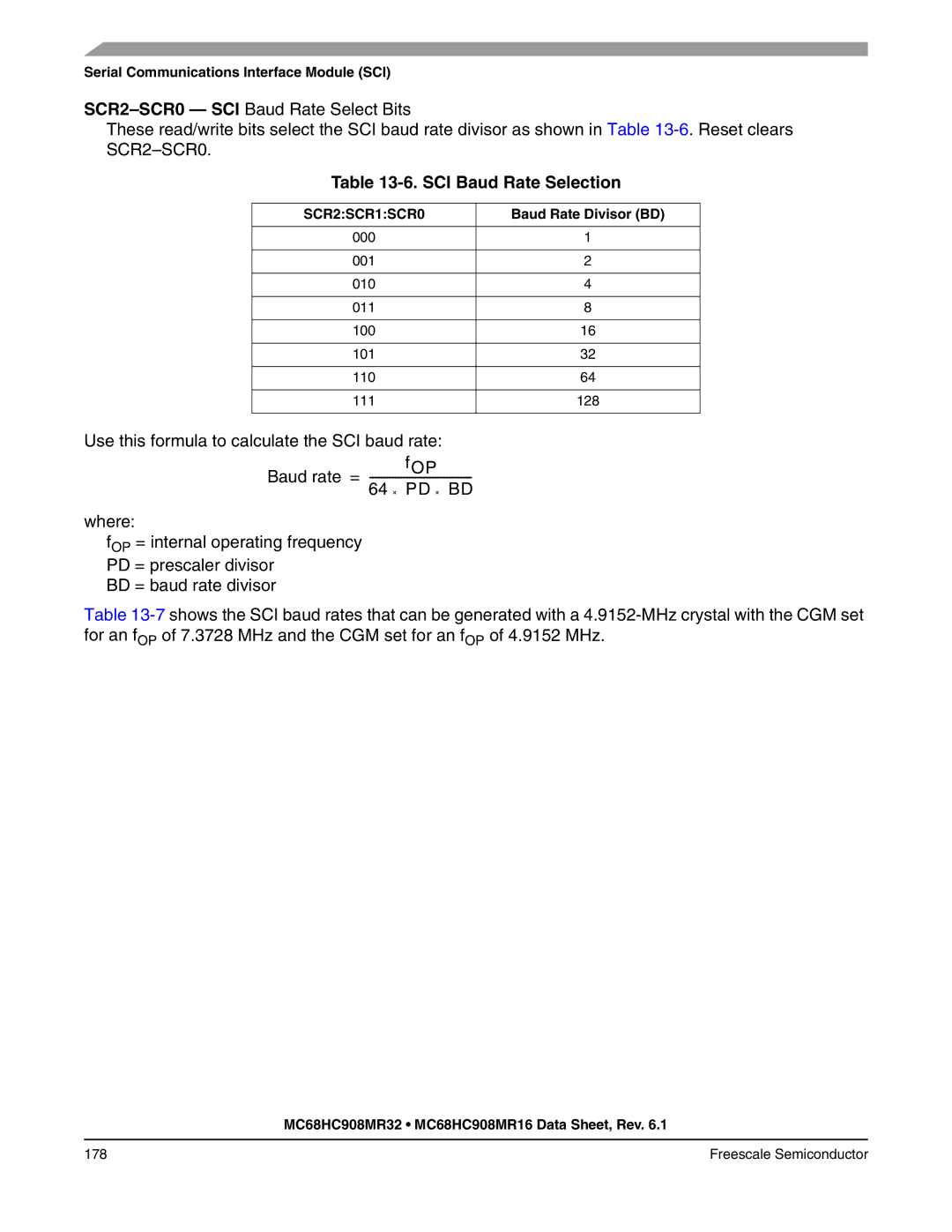 Freescale Semiconductor MC68HC908MR32, MC68HC908MR16 manual SCI Baud Rate Selection, Baud Rate Divisor BD 