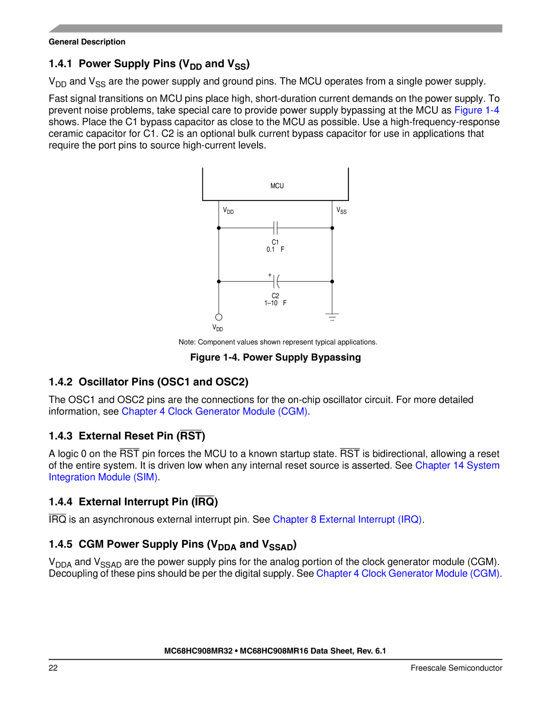 Freescale Semiconductor MC68HC908MR32 Power Supply Pins VDD and VSS, Oscillator Pins OSC1 and OSC2, External Reset Pin RST 