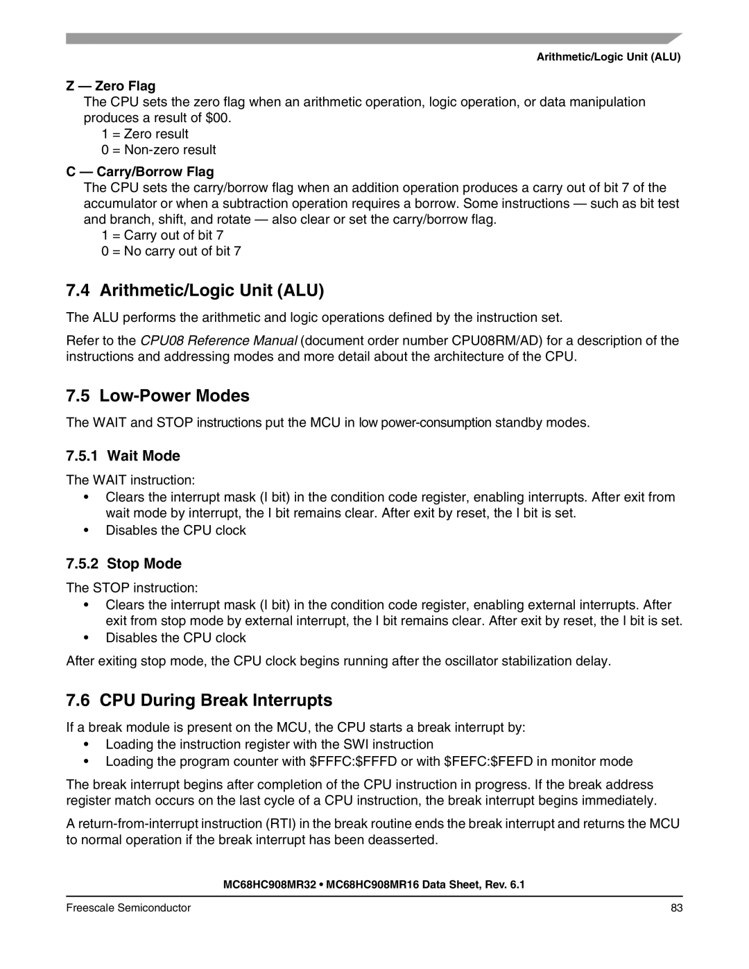 Freescale Semiconductor MC68HC908MR16 Arithmetic/Logic Unit ALU, Low-Power Modes, CPU During Break Interrupts, Zero Flag 