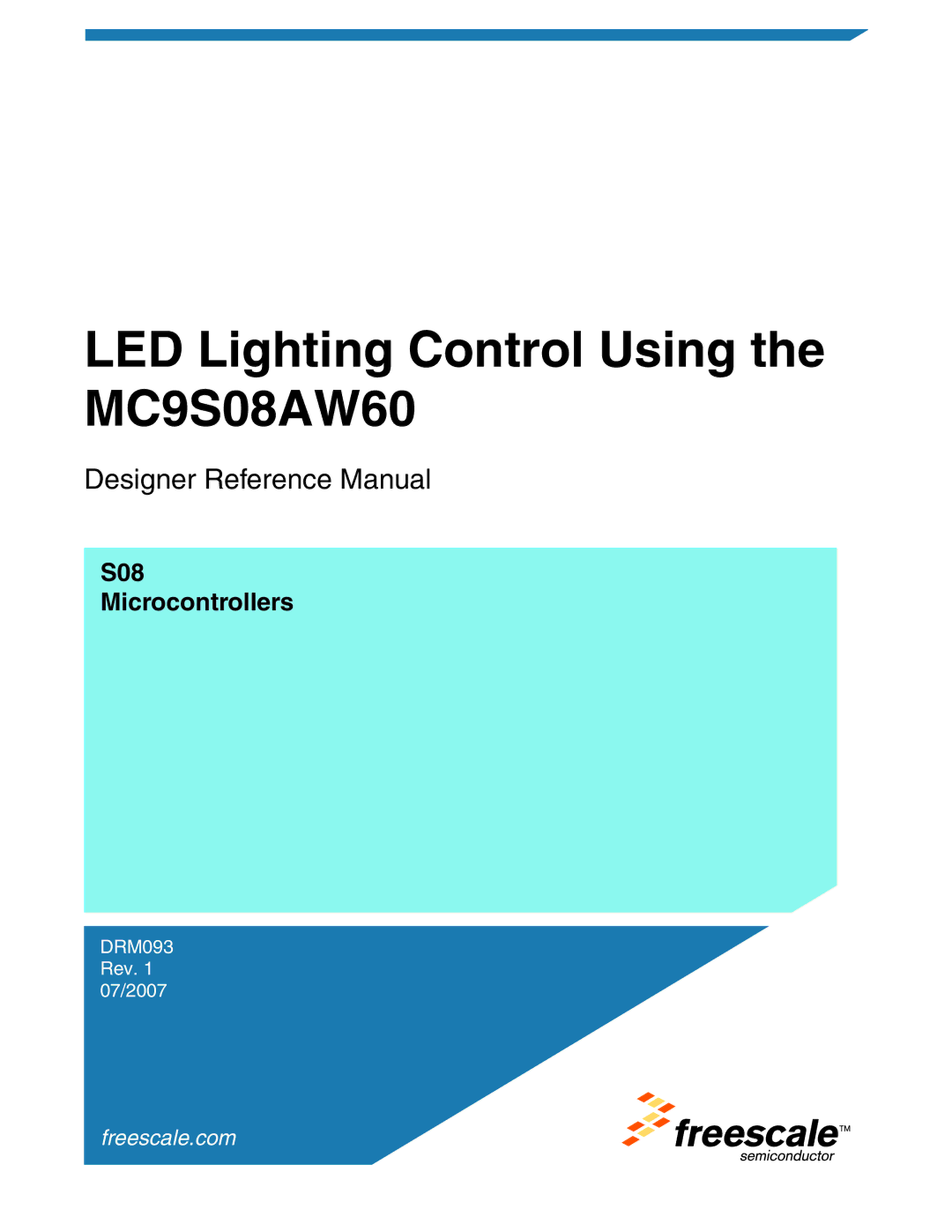 Freescale Semiconductor manual LED Lighting Control Using the MC9S08AW60 