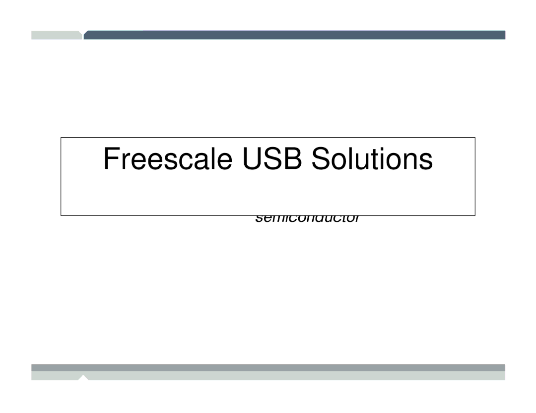 Freescale Semiconductor TWR-MCF52259-Ethenet manual Freescale USB Solutions 