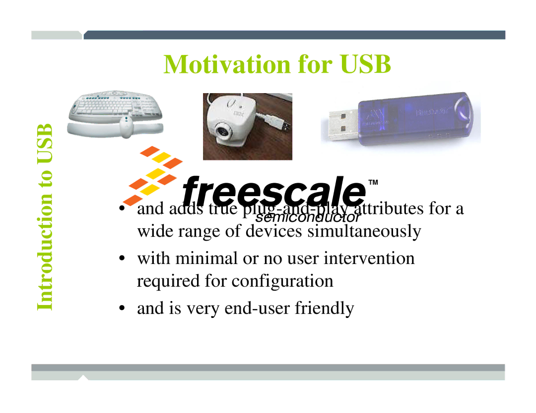 Freescale Semiconductor TWR-MCF52259-Ethenet manual Motivation for USB 